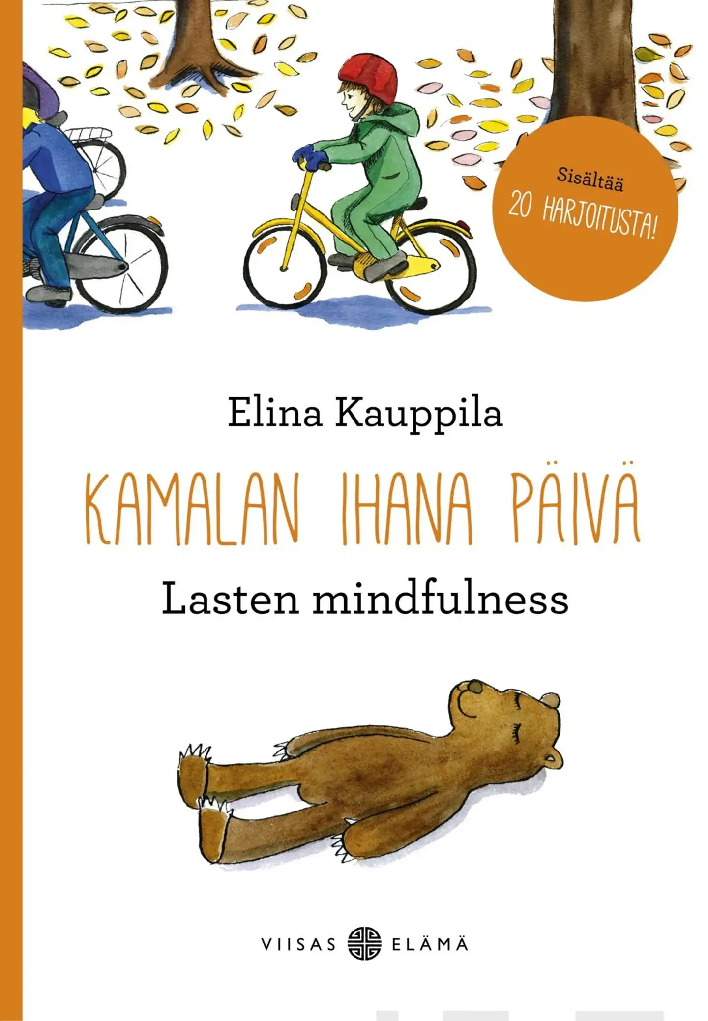 Kauppila, Kamalan ihana päivä - Lasten mindfulness