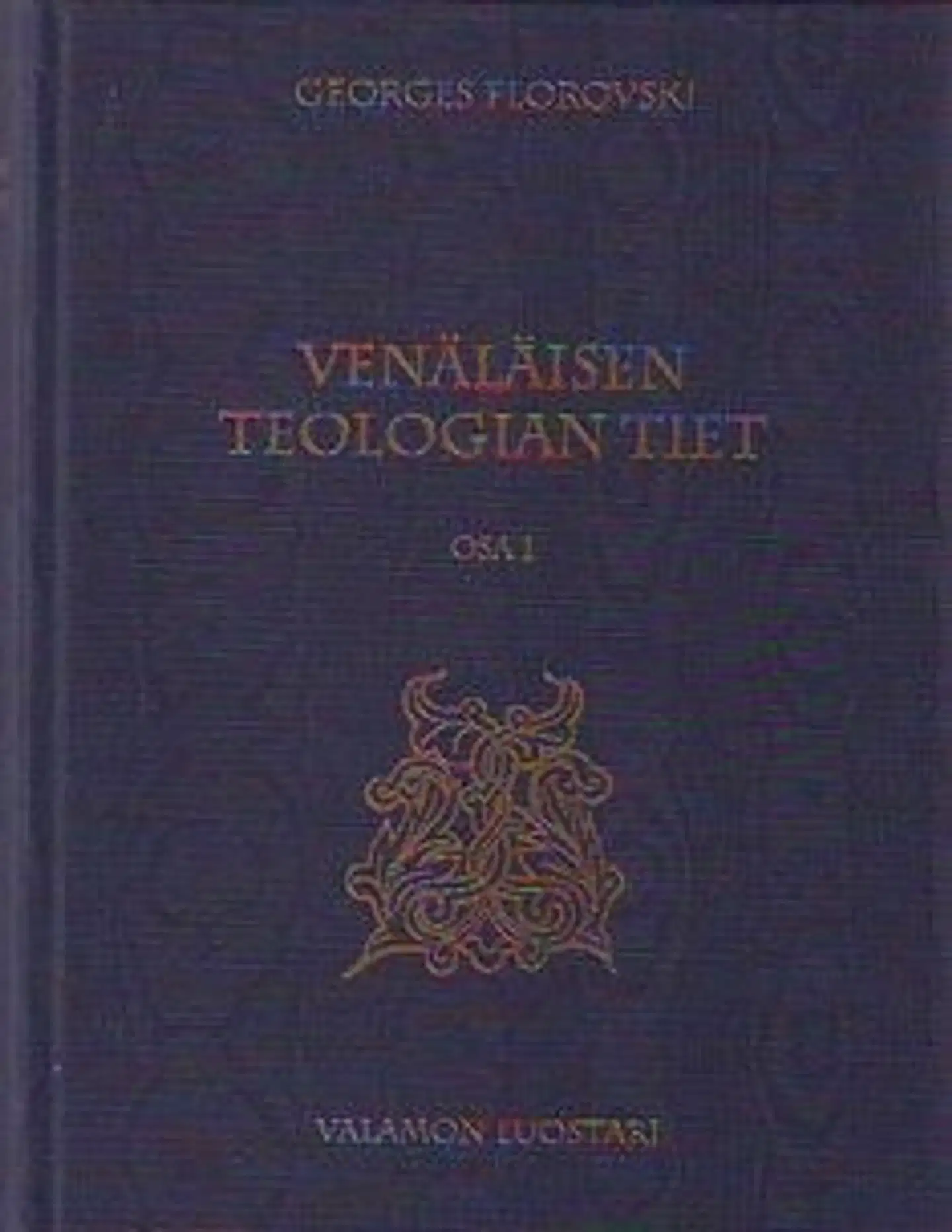 Florovski, Venäläisen teologian tiet - osa 1