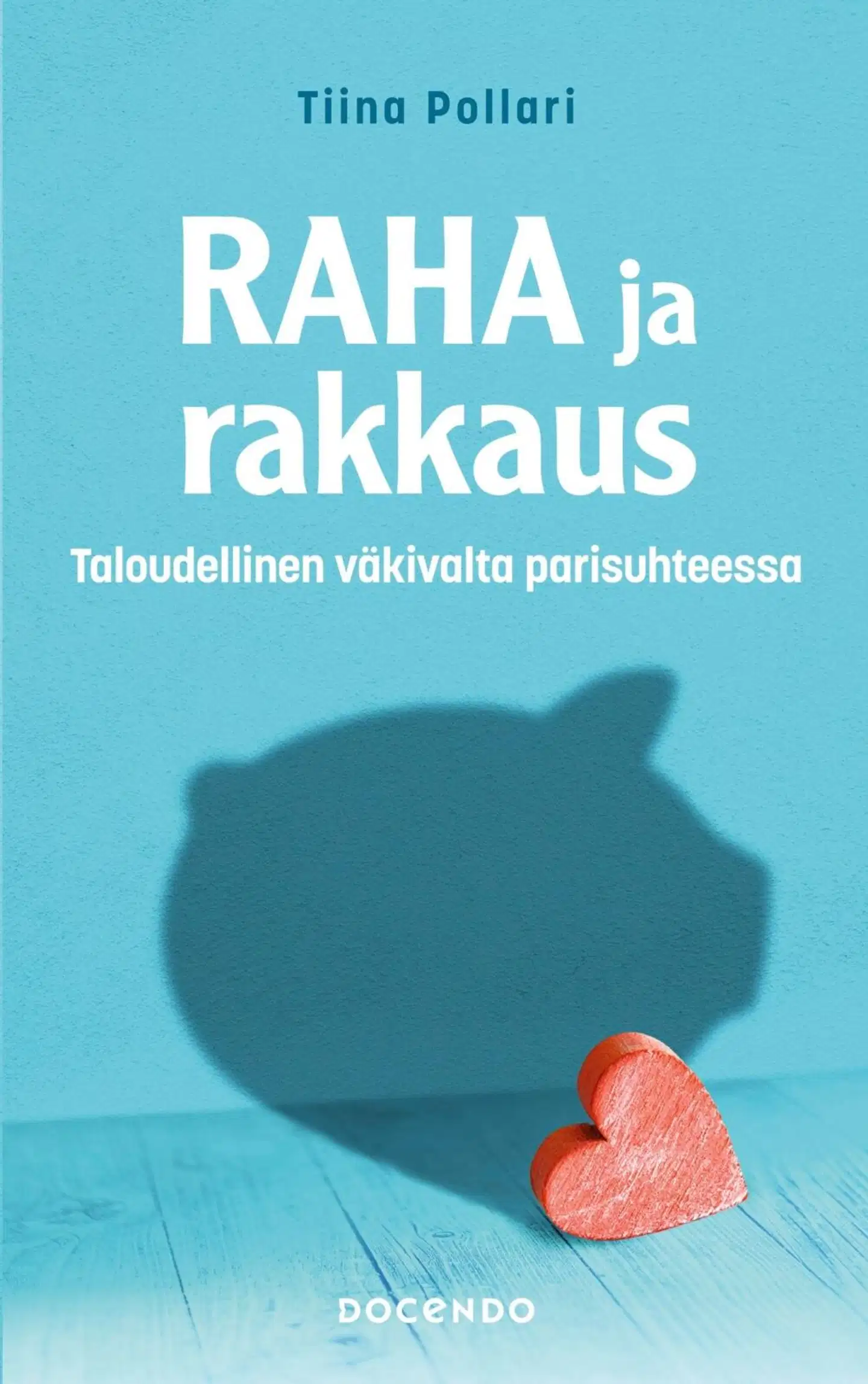 Pollari, Raha ja rakkaus – Taloudellinen väkivalta parisuhteessa