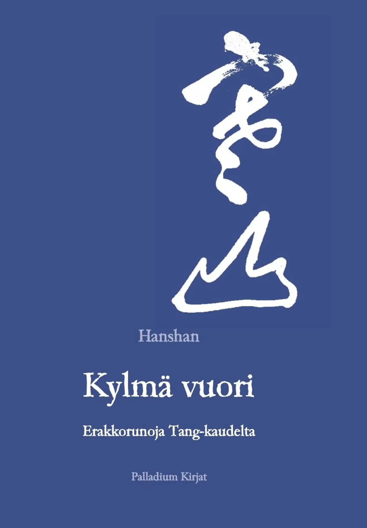 Hanshan, Kylmä vuori - Erakkorunoja Tang-kaudelta