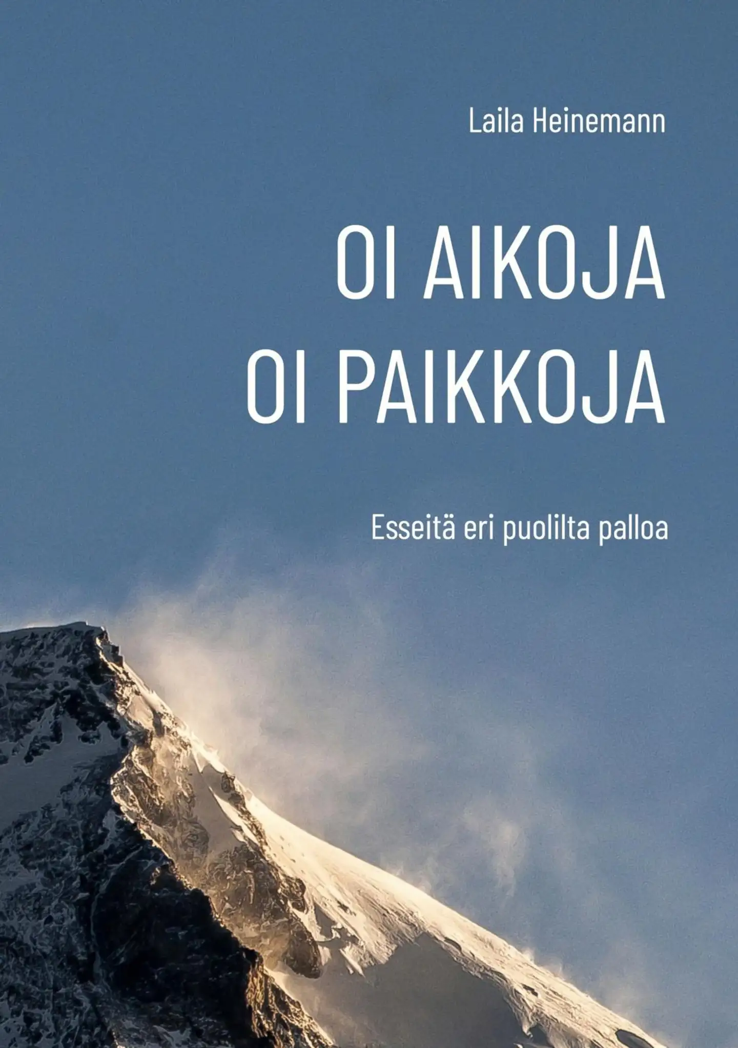 Heinemann, Oi aikoja, oi paikkoja - Esseitä eri puolilta palloa