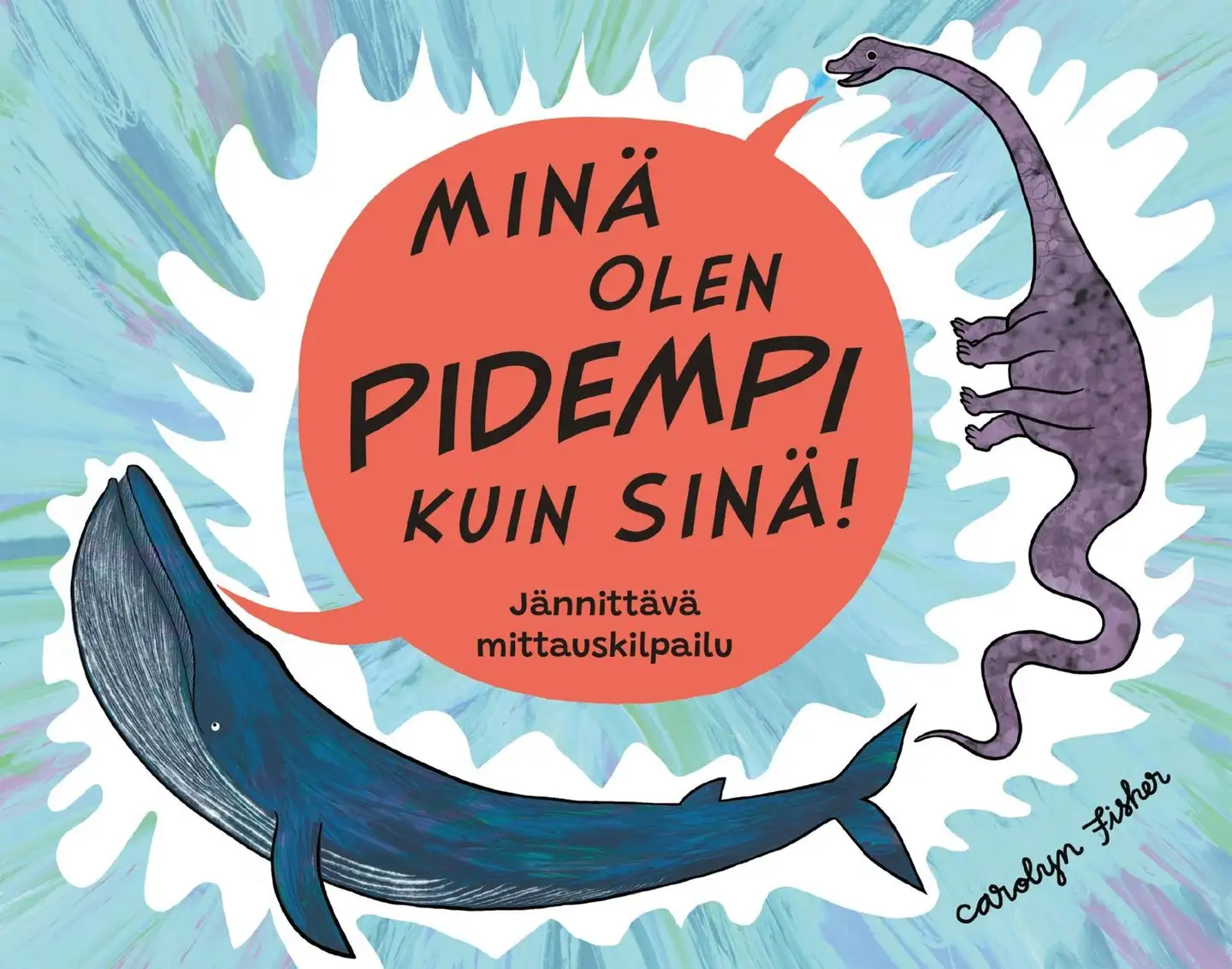 Fisher, Minä olen pidempi kuin sinä! - Jännittävä mittauskilpailu