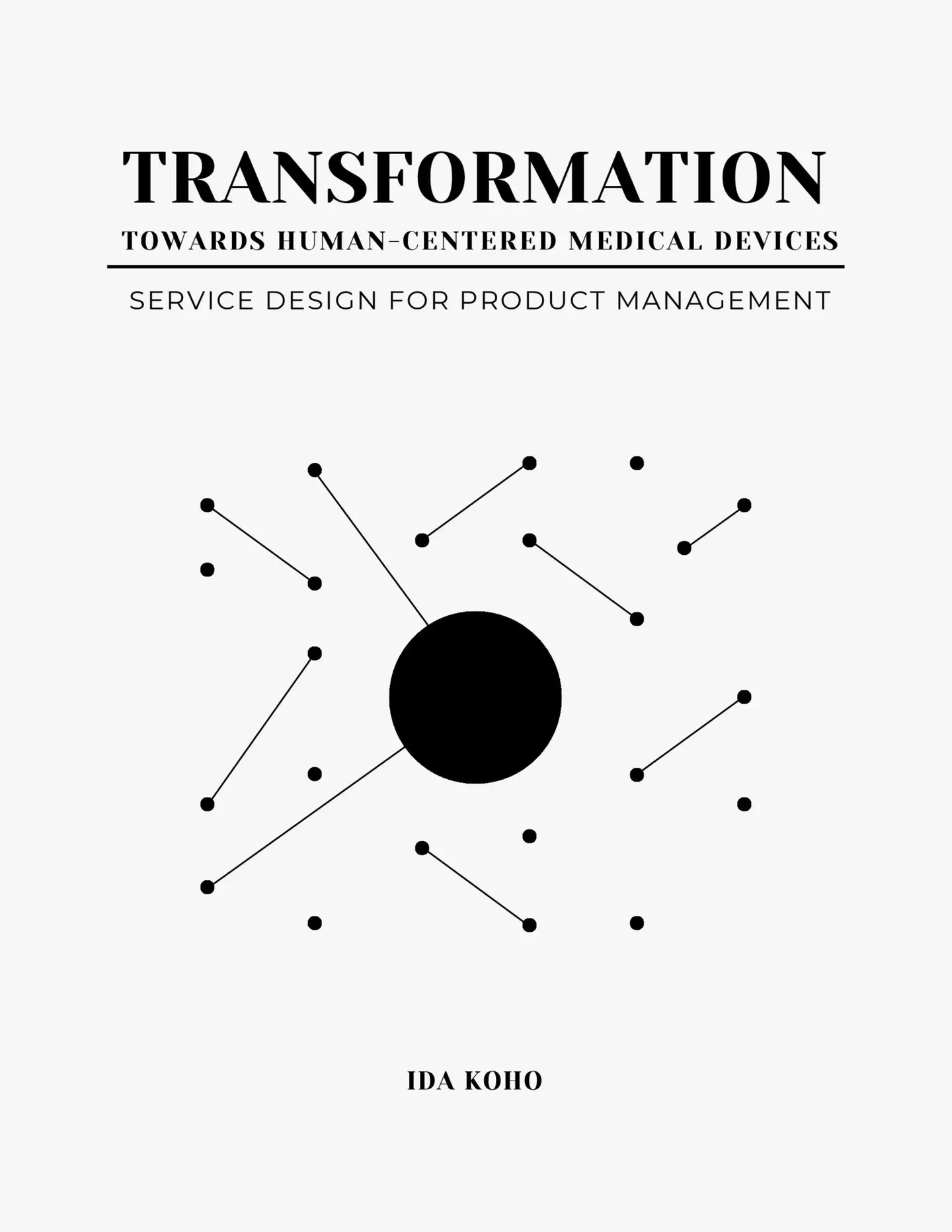 Koho, Transformation Towards Human-Centered Medical Devices - Service Design for Product Management