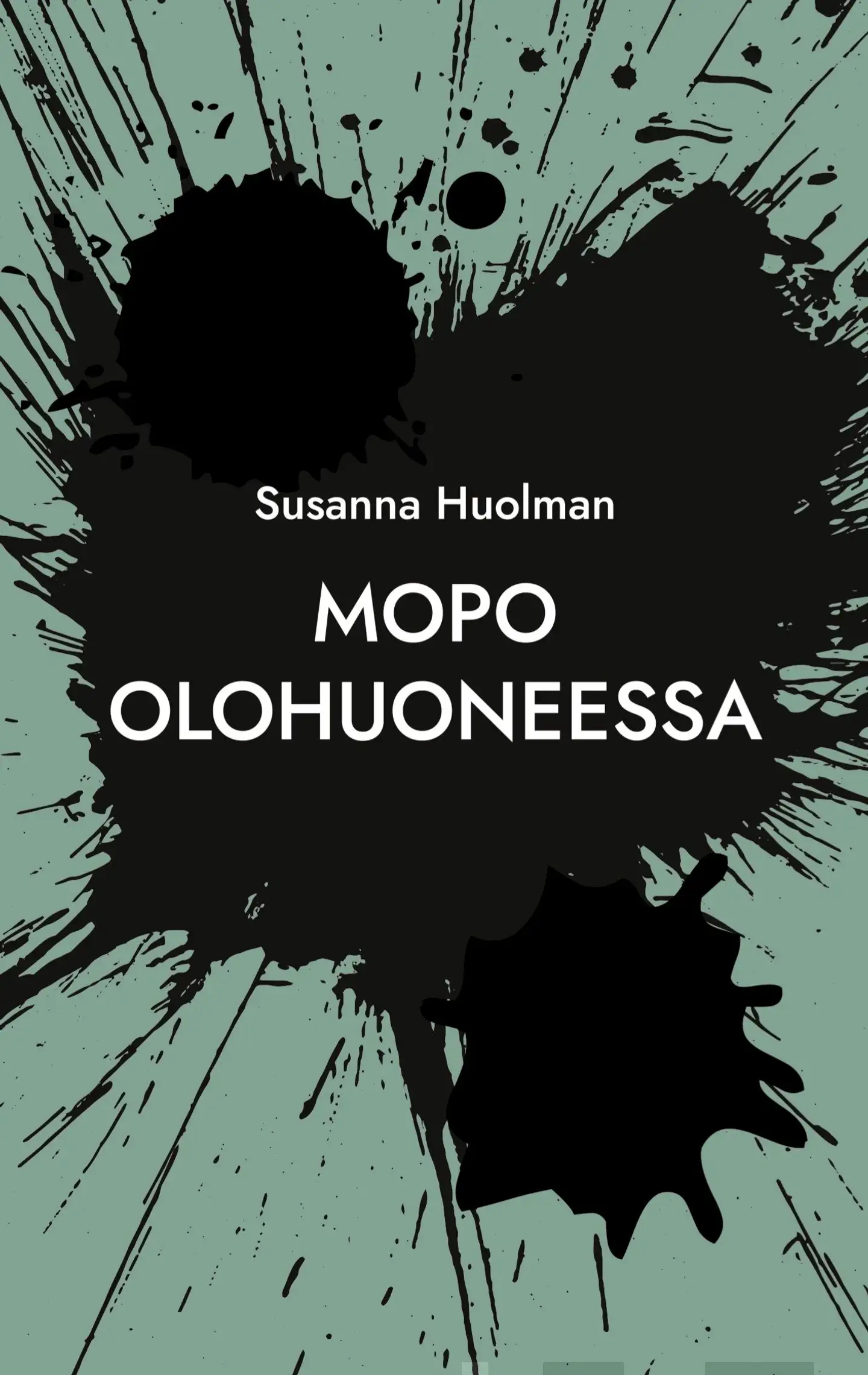 Huolman, Mopo olohuoneessa - Vakiomanki, hyi saatana