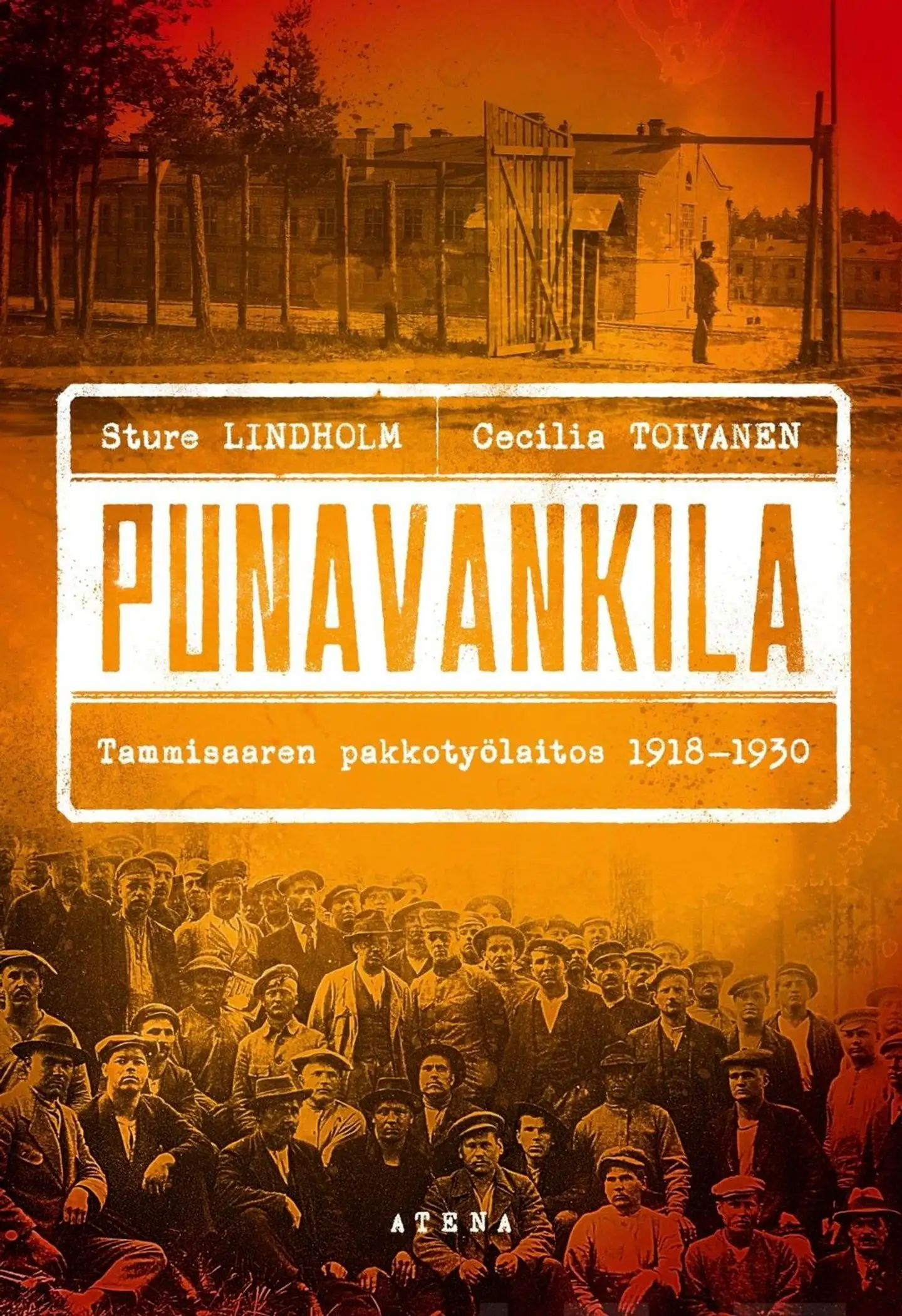 Lindholm, Punavankila - Tammisaaren pakkotyölaitos 1918-1930