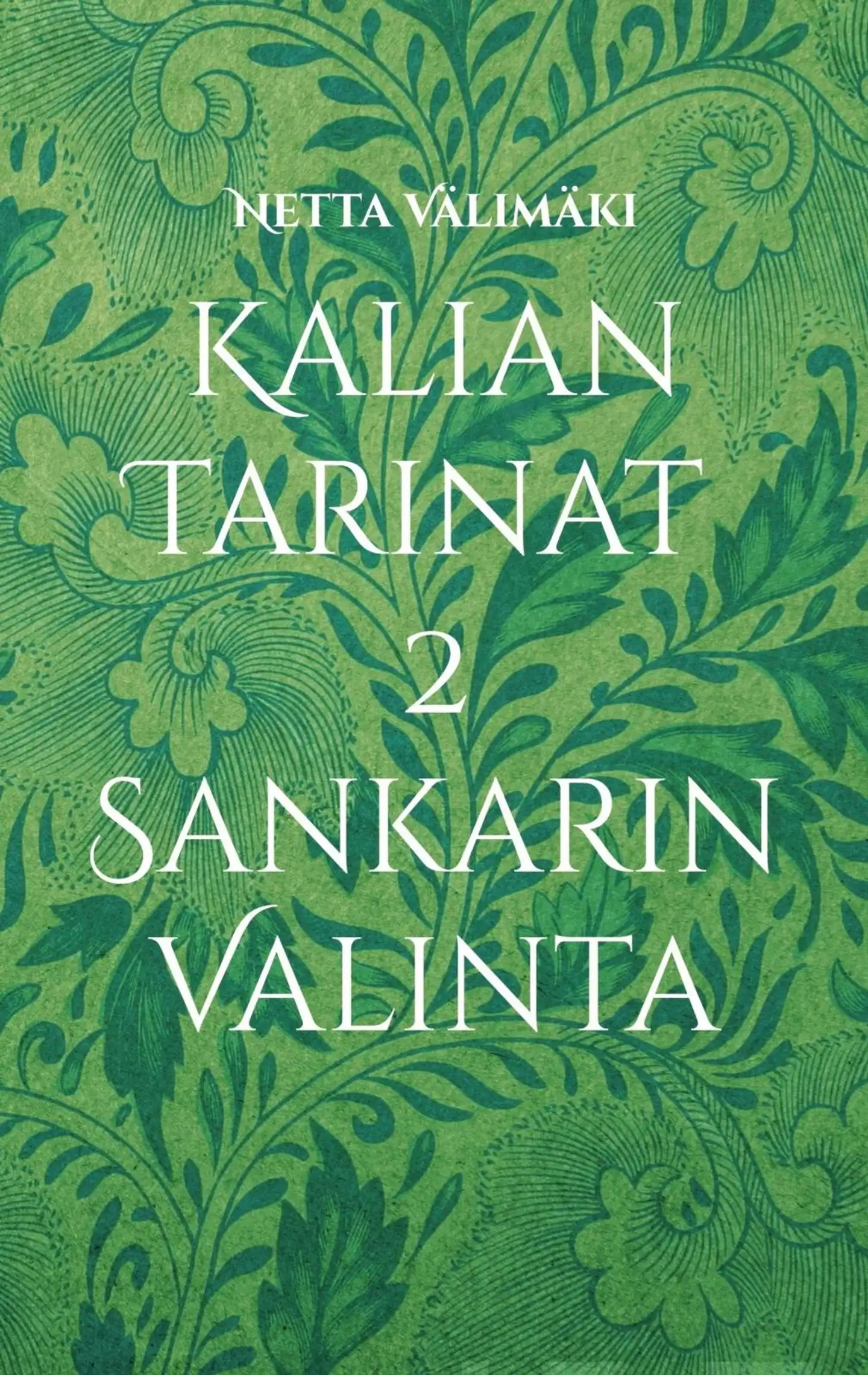 Välimäki, Kalian Tarinat 2 - Sankarin Valinta