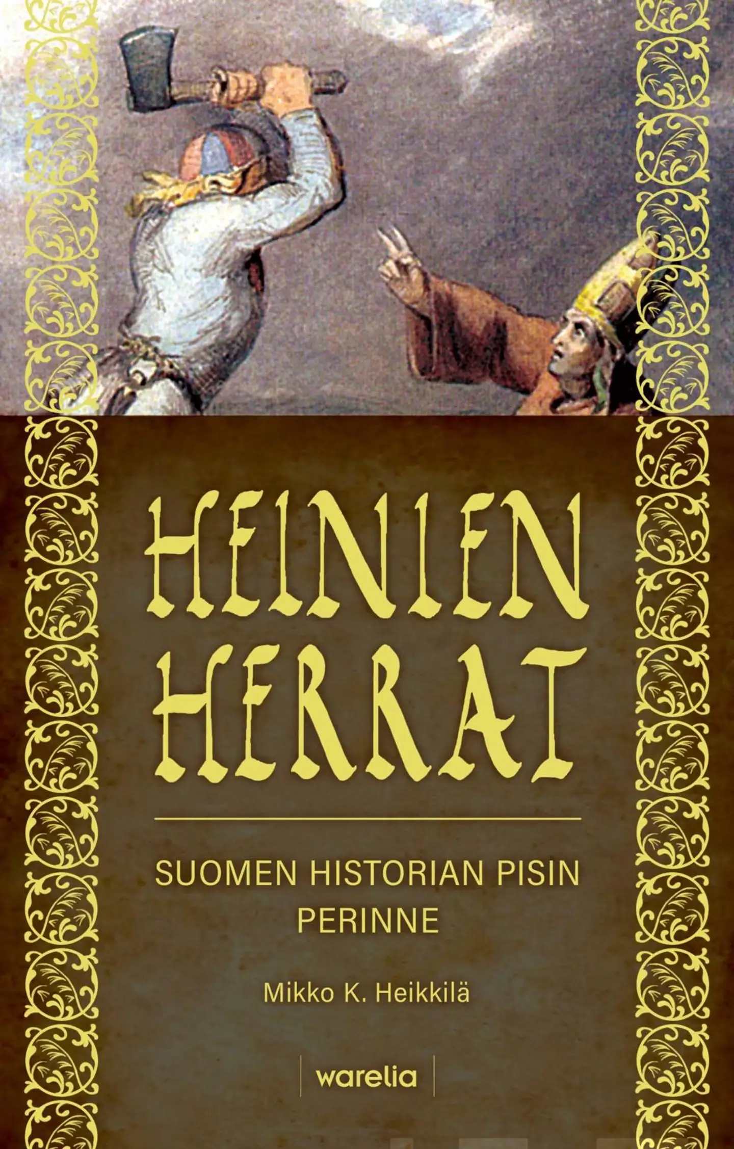 Heikkilä, Heinien herrat - Suomen historian pisin perinne