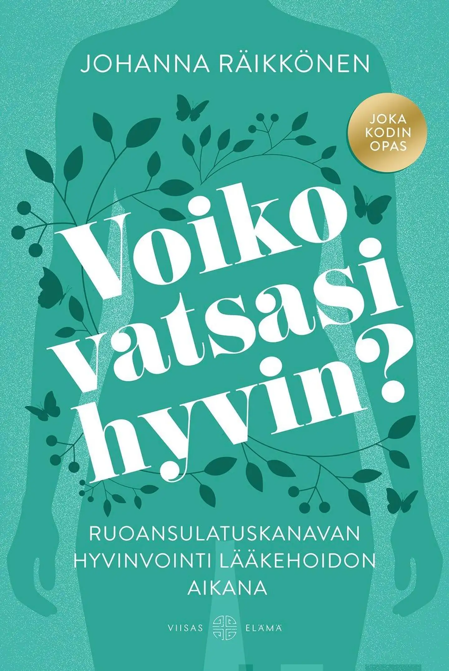 Räikkönen, Voiko vatsasi hyvin? - Ruoansulatuskanavan hyvinvointi lääkehoidon aikana