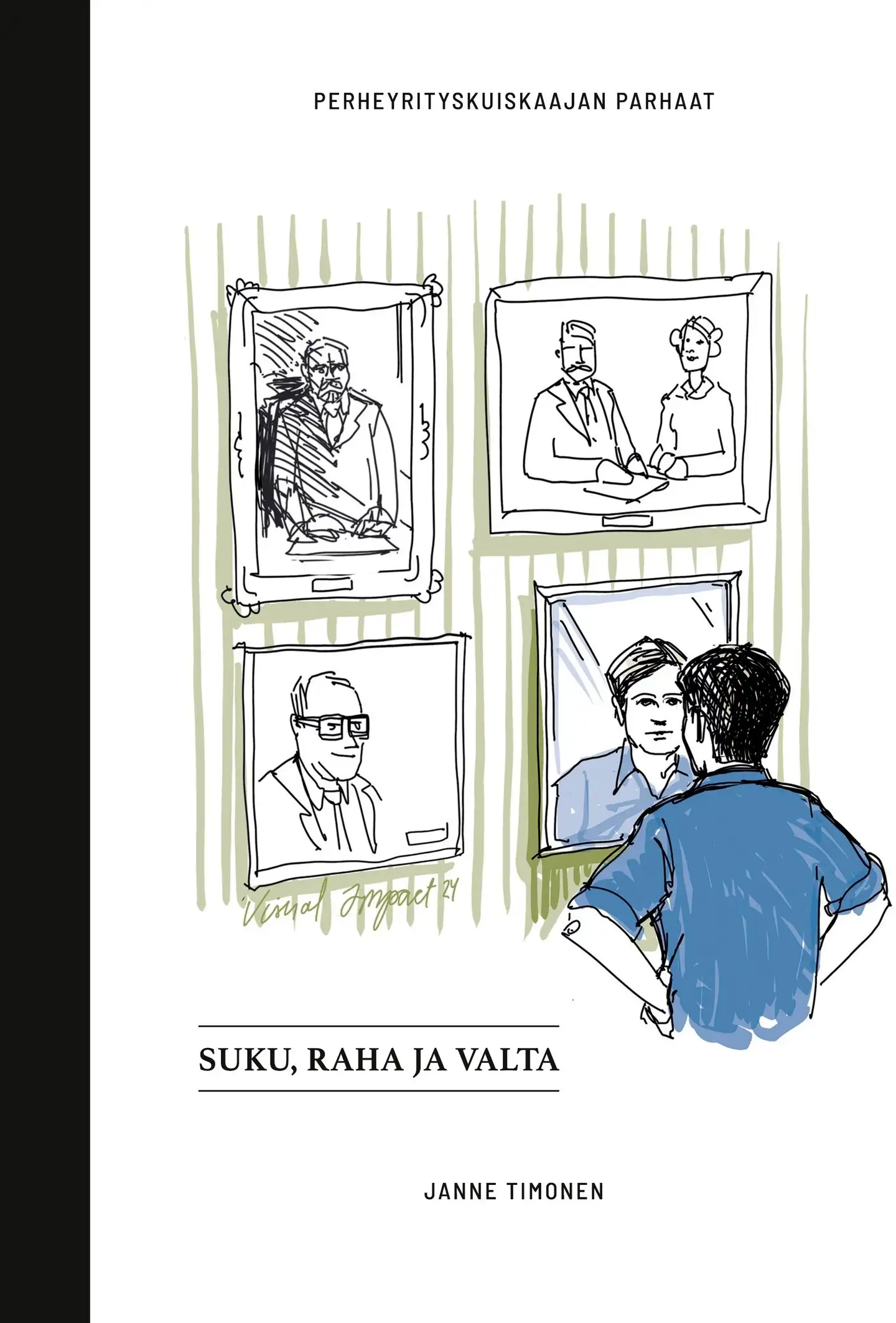 Timonen, Suku, raha ja valta - Perheyrityskuiskaajan parhaat