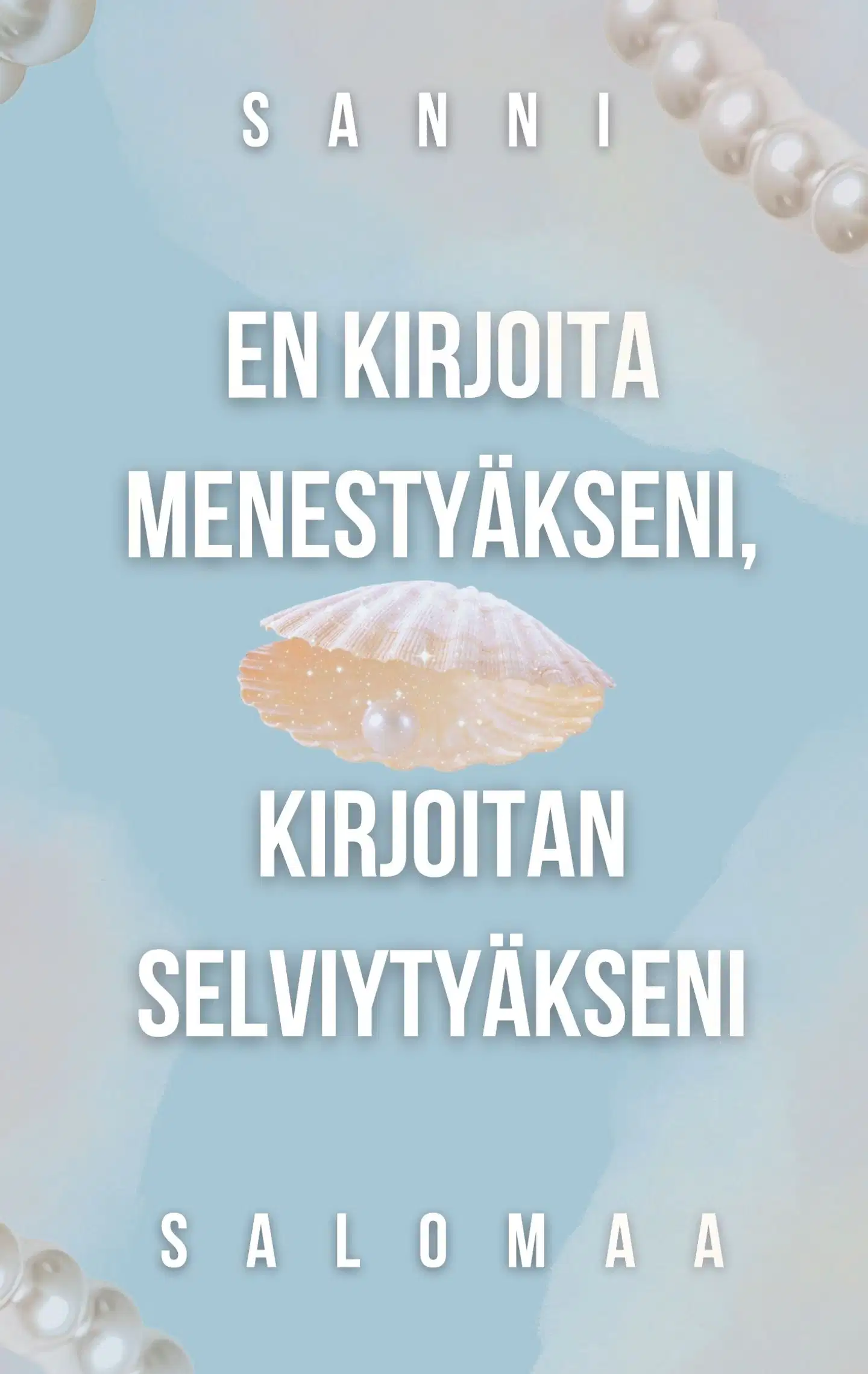 Salomaa, En kirjoita menestyäkseni, kirjoitan selviytyäkseni