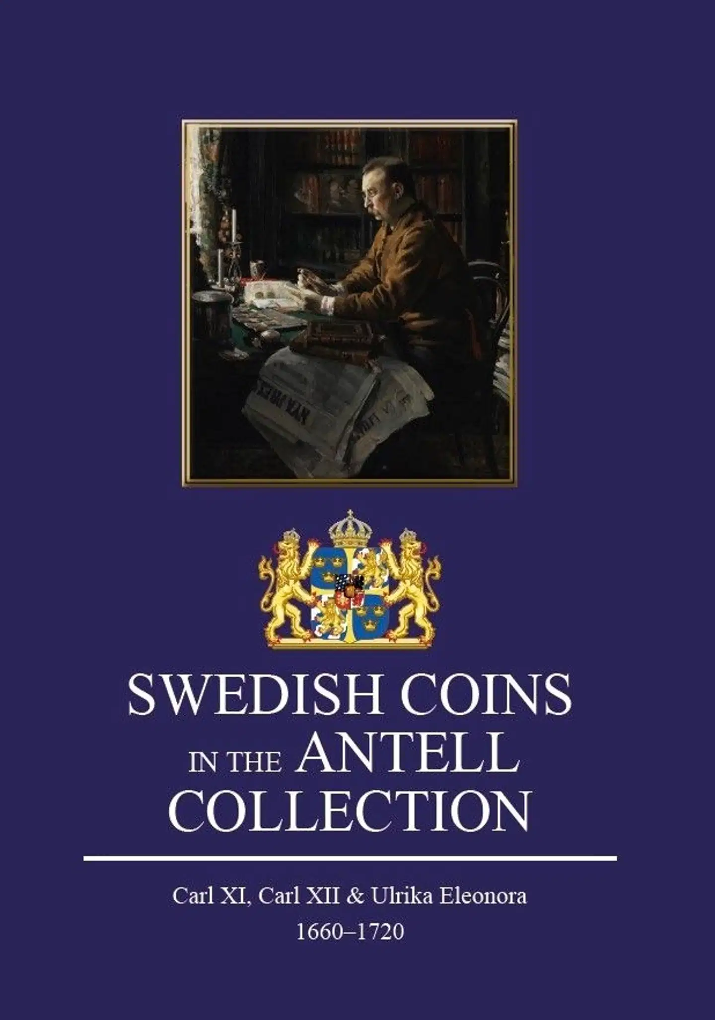 Oravisjärvi, Swedish coins in the Antell Collection - Carl XI, Carl XII & Ulrika Eleonora 1660-1720