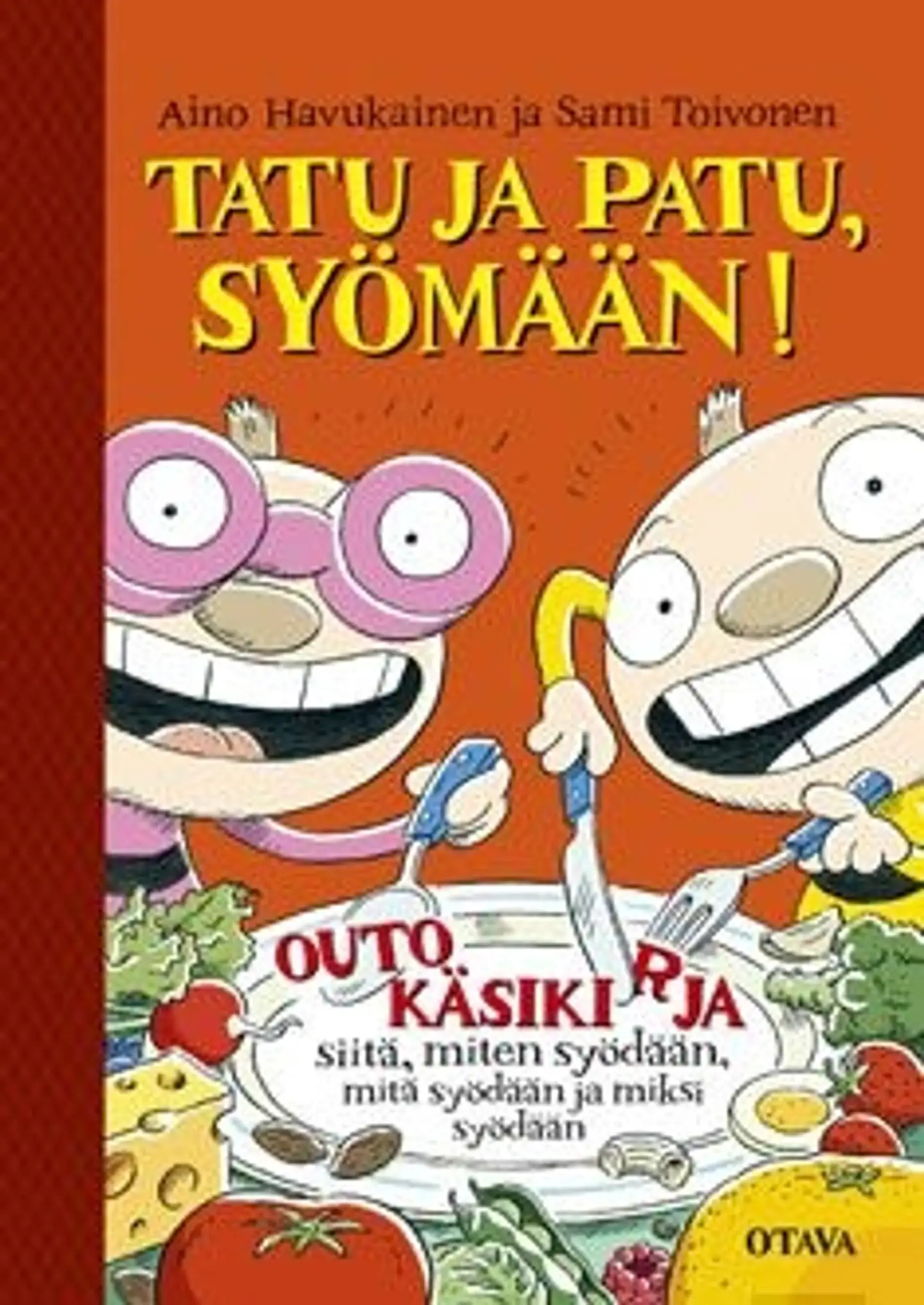 Havukainen, Tatu ja Patu, syömään! - Outo käsikirja siitä, miten syödään, mitä syödään ja miksi syödään