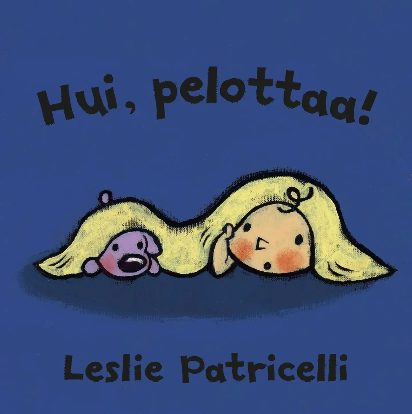 Patricelli, Hui, pelottaa!