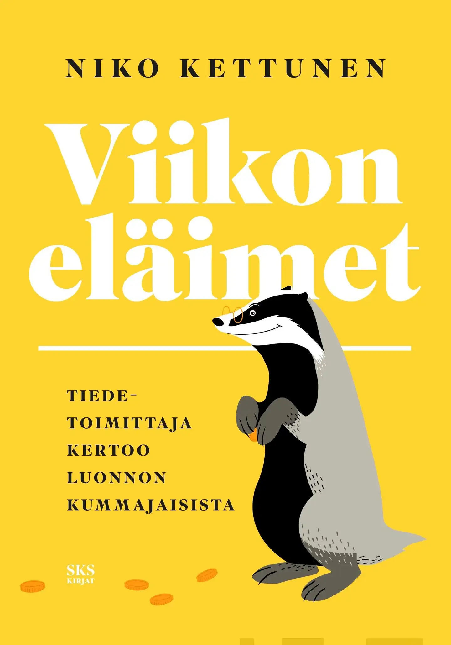 Kettunen, Viikon eläimet - Tiedetoimittaja kertoo luonnon kummajaisista