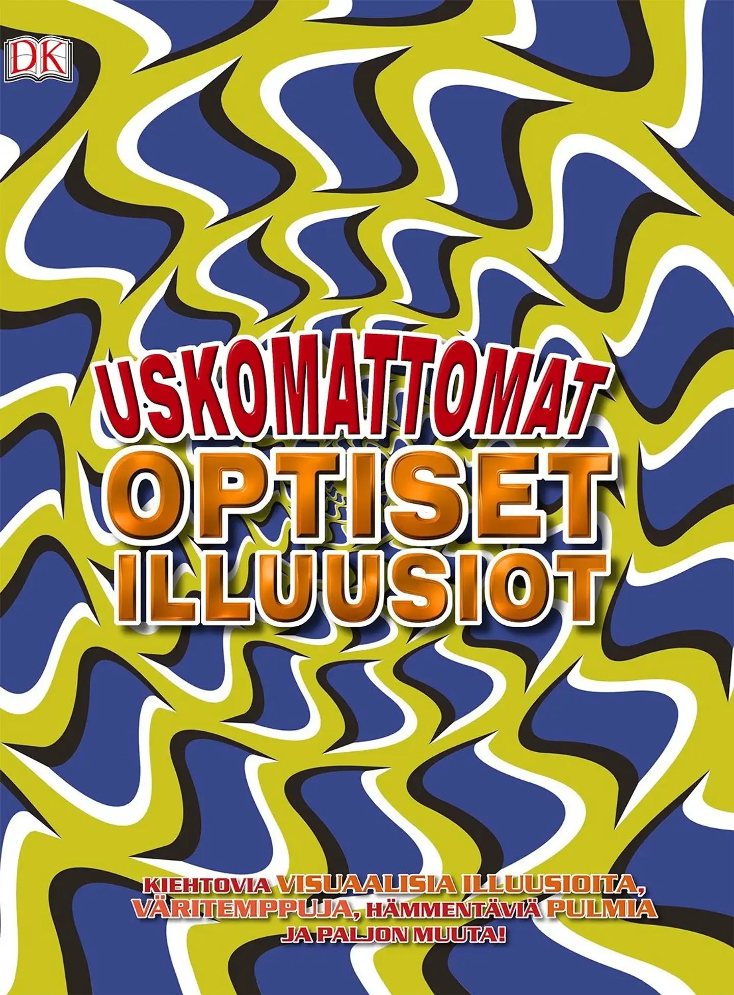 Uskomattomat optiset illuusiot