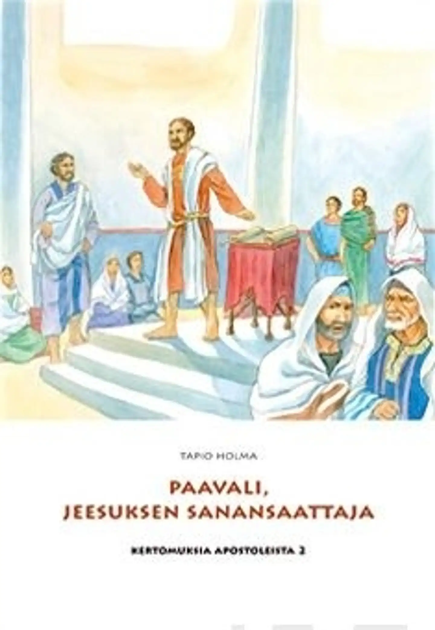 Holma, Paavali, Jeesuksen sanansaattaja