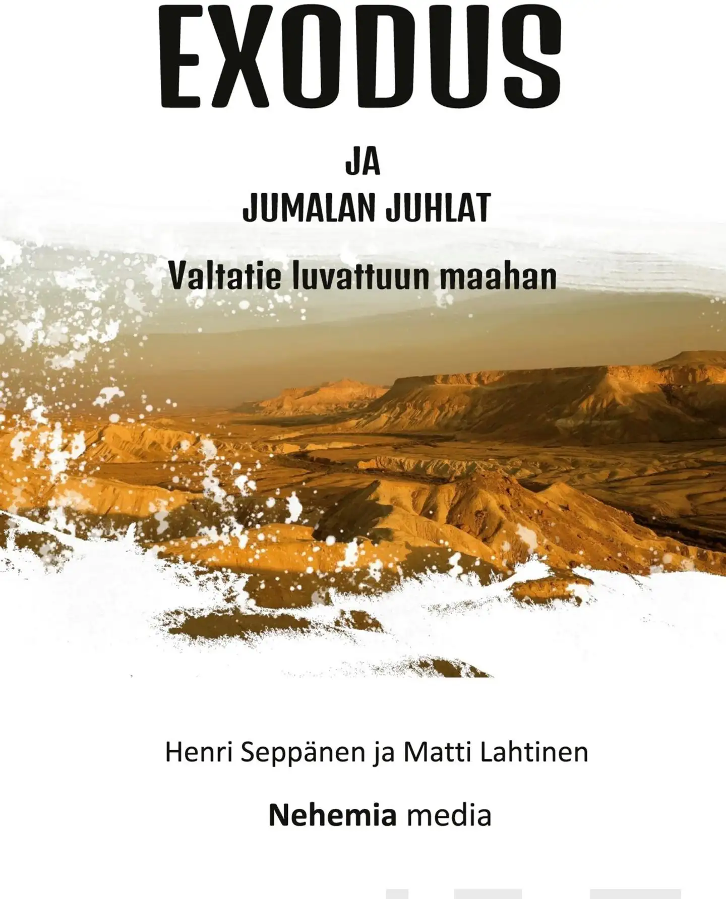 Seppänen, Exodus ja Jumalan juhlat - Valtatie luvattuun maahan