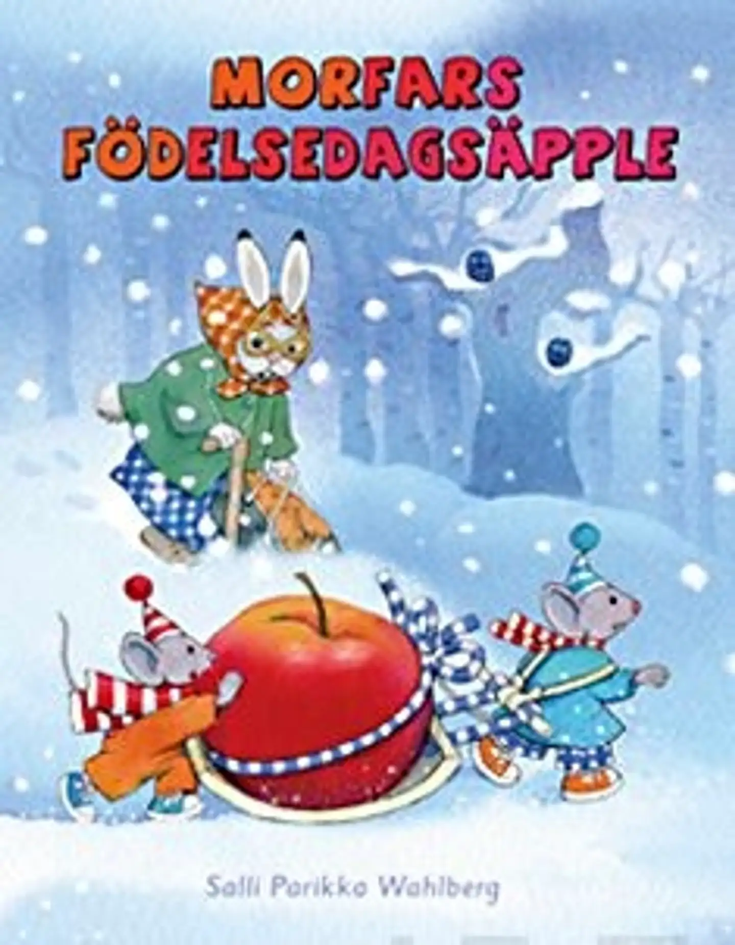 Parikka Wahlberg, Morfars födelsedagsäpple