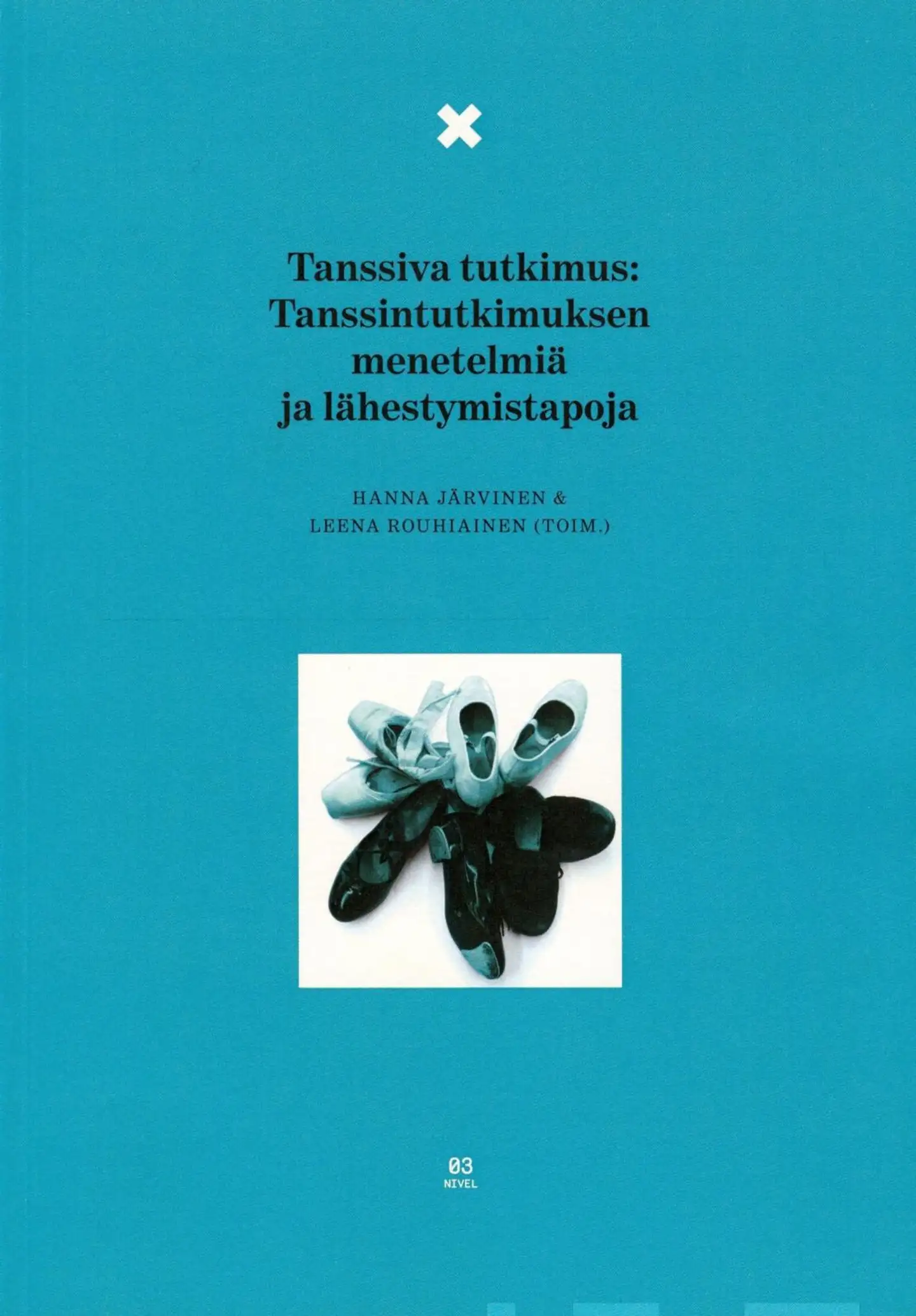 Tanssiva tutkimus - tanssitutkimuksen menetelmiä ja lähestymistapoja
