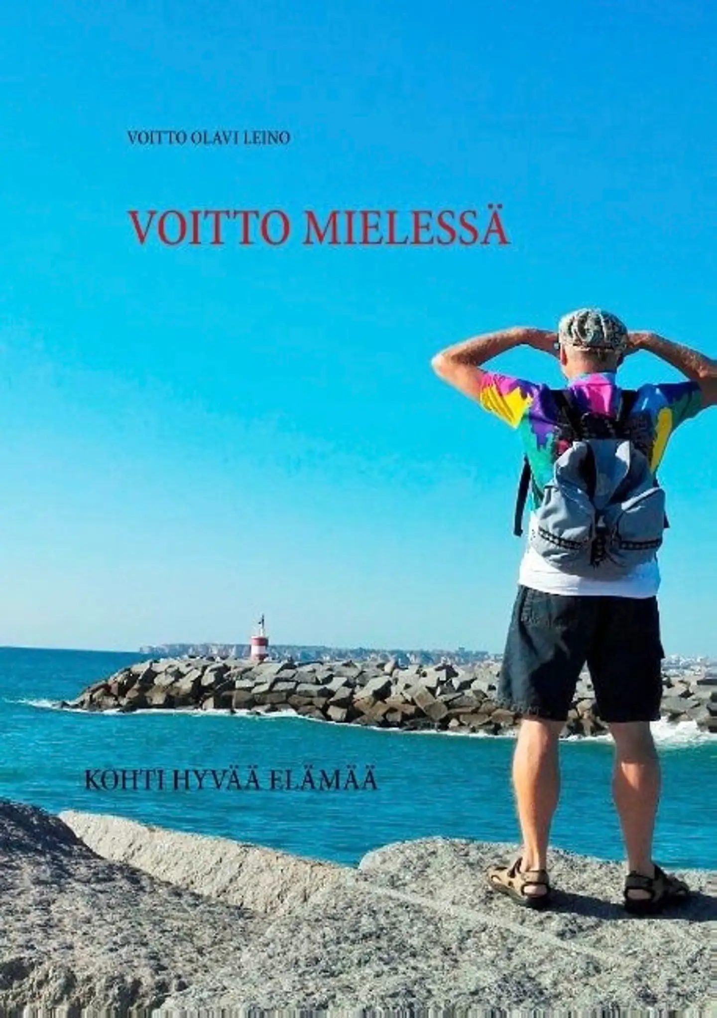 Leino, Voitto mielessä - Kohti hyvää elämää