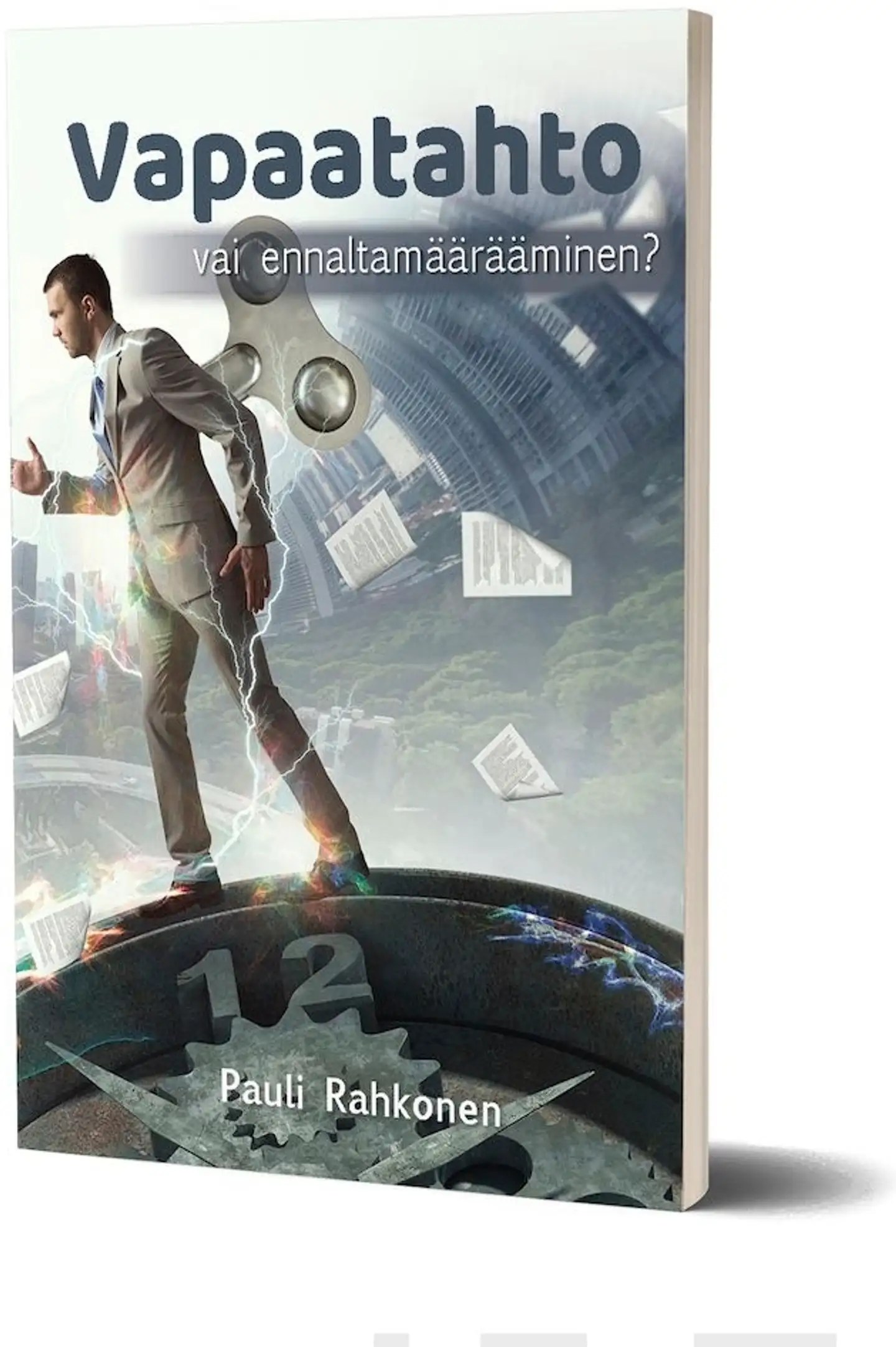 Rahkonen, Vapaa tahto vai ennaltamäärääminen?