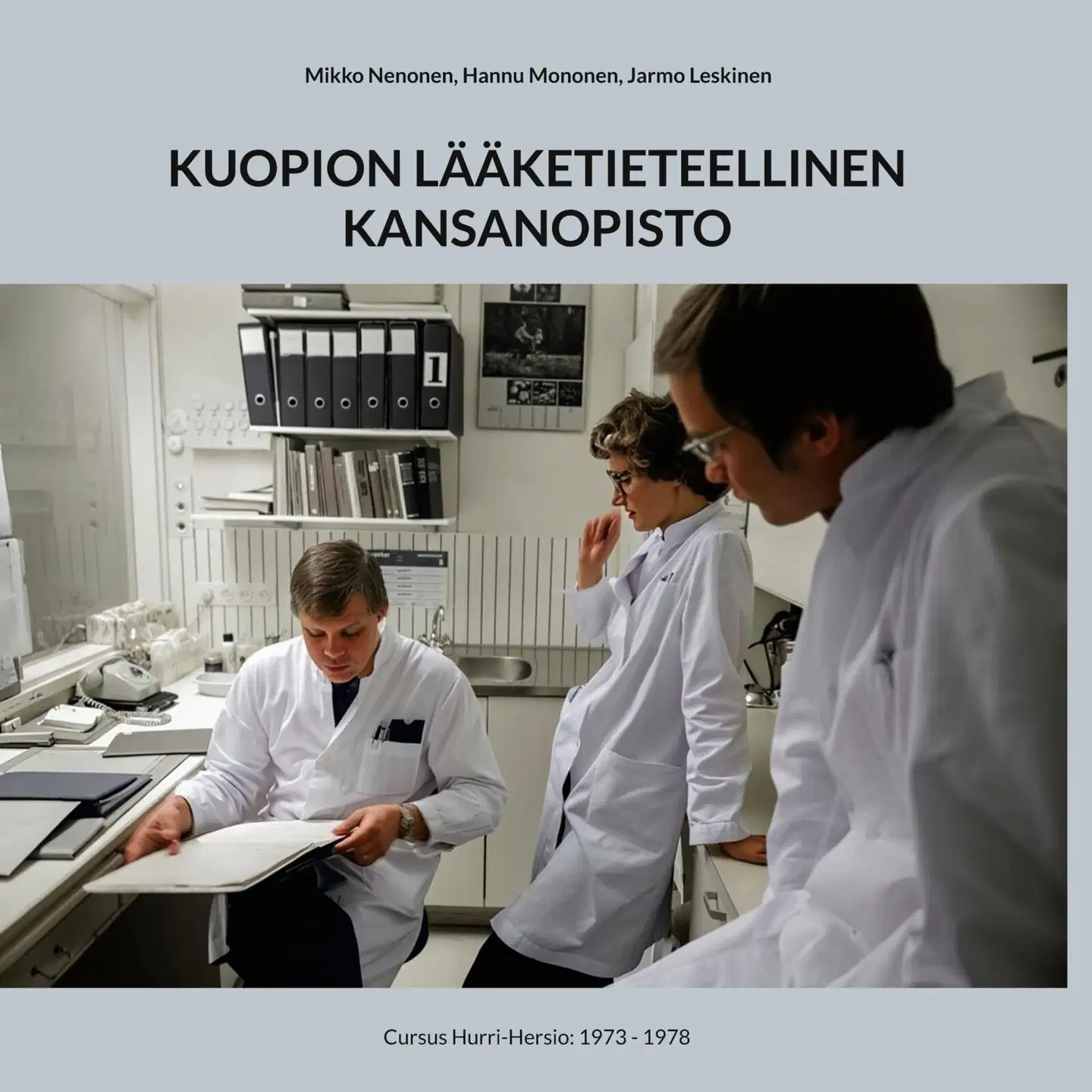 Nenonen, Kuopion Lääketieteellinen kansanopisto - Cursus Hurri-Hersio: 1973 - 1978