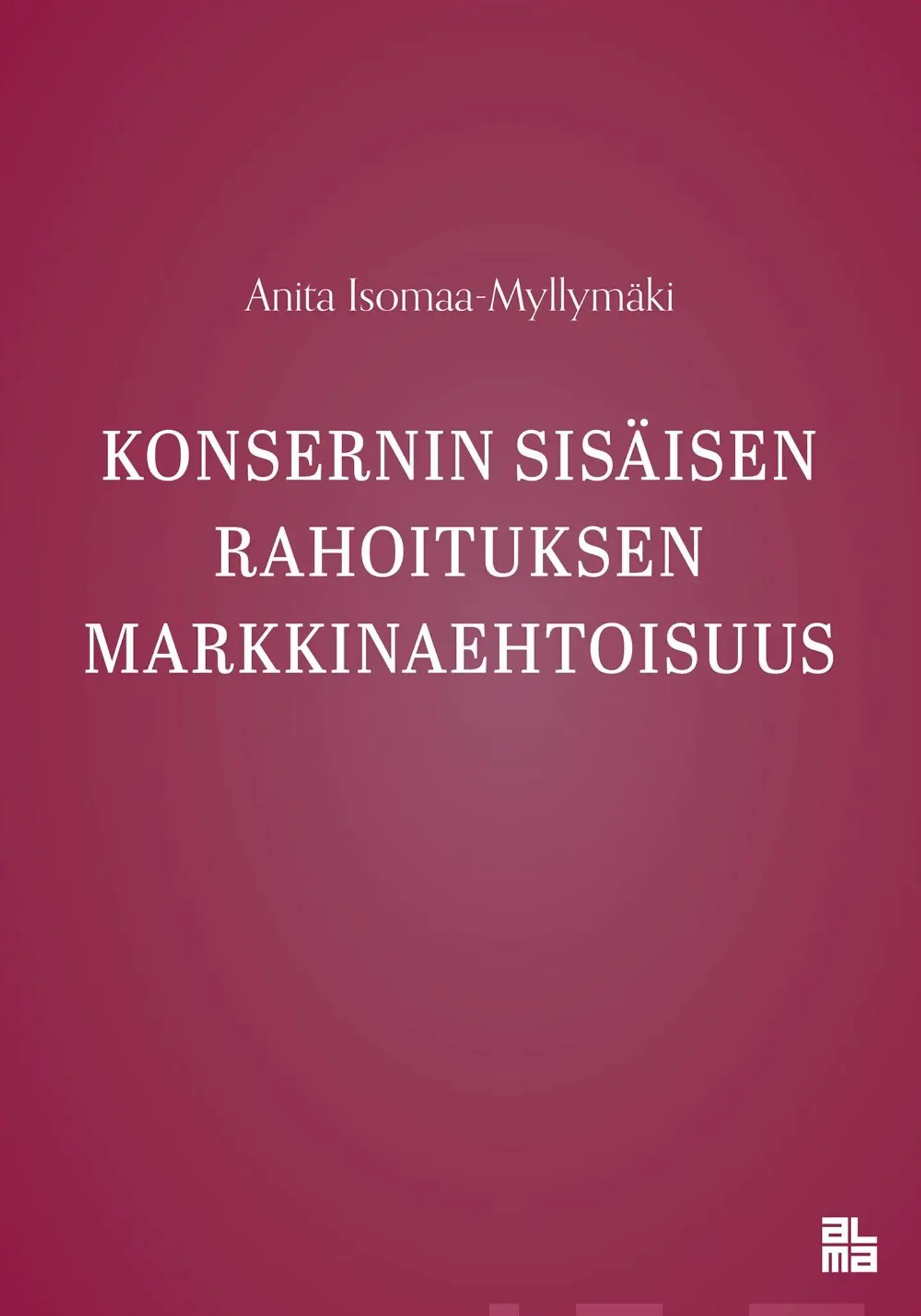 Isomaa-Myllymäki, Konsernin sisäisen rahoituksen markkinaehtoisuus - Markkinaehtoperiaatteen soveltamisen oikeudelliset rajoitukset etuyhteysluotonannossa