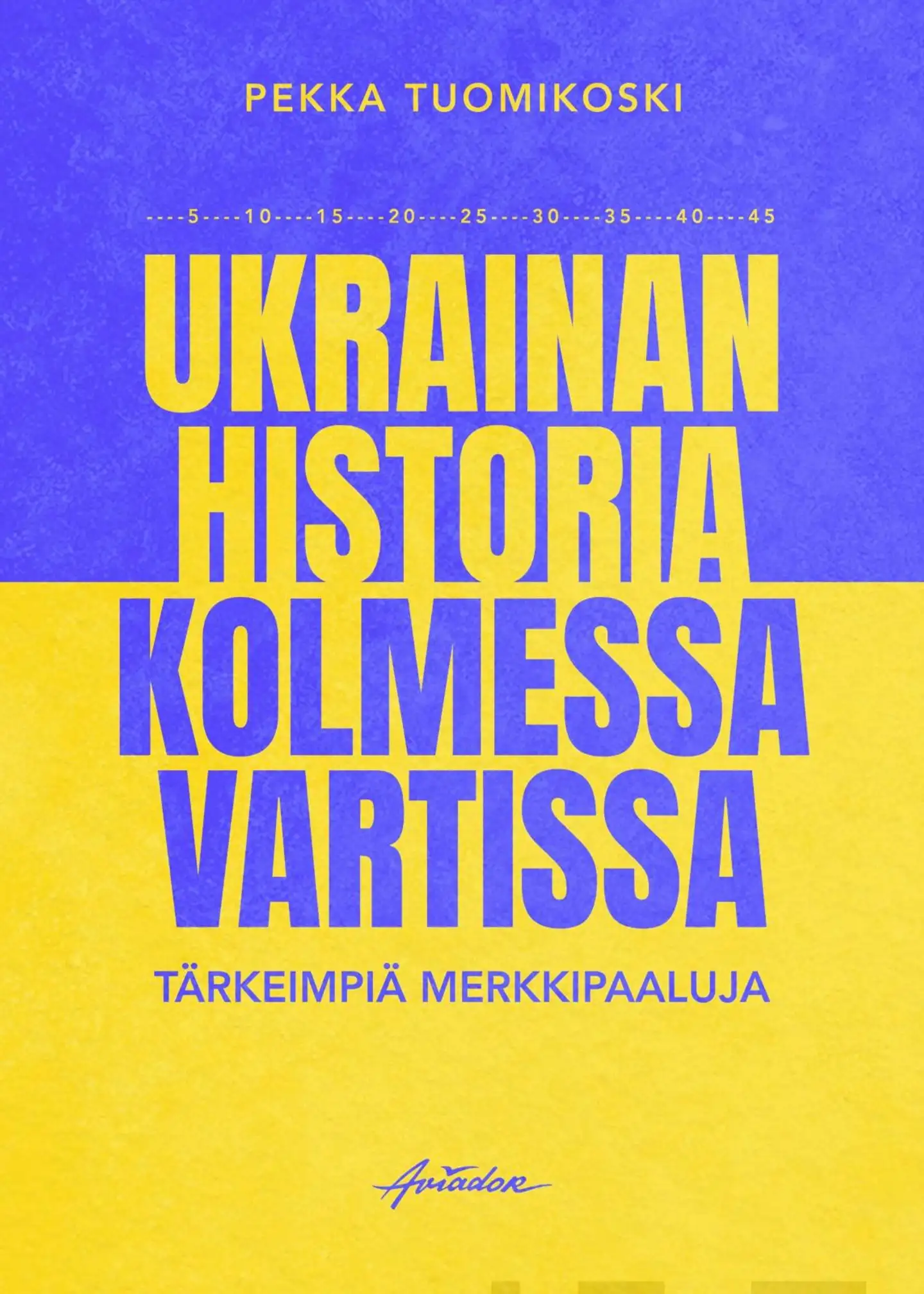 Tuomikoski, Ukrainan historia kolmessa vartissa - Tärkeimpiä merkkipaaluja