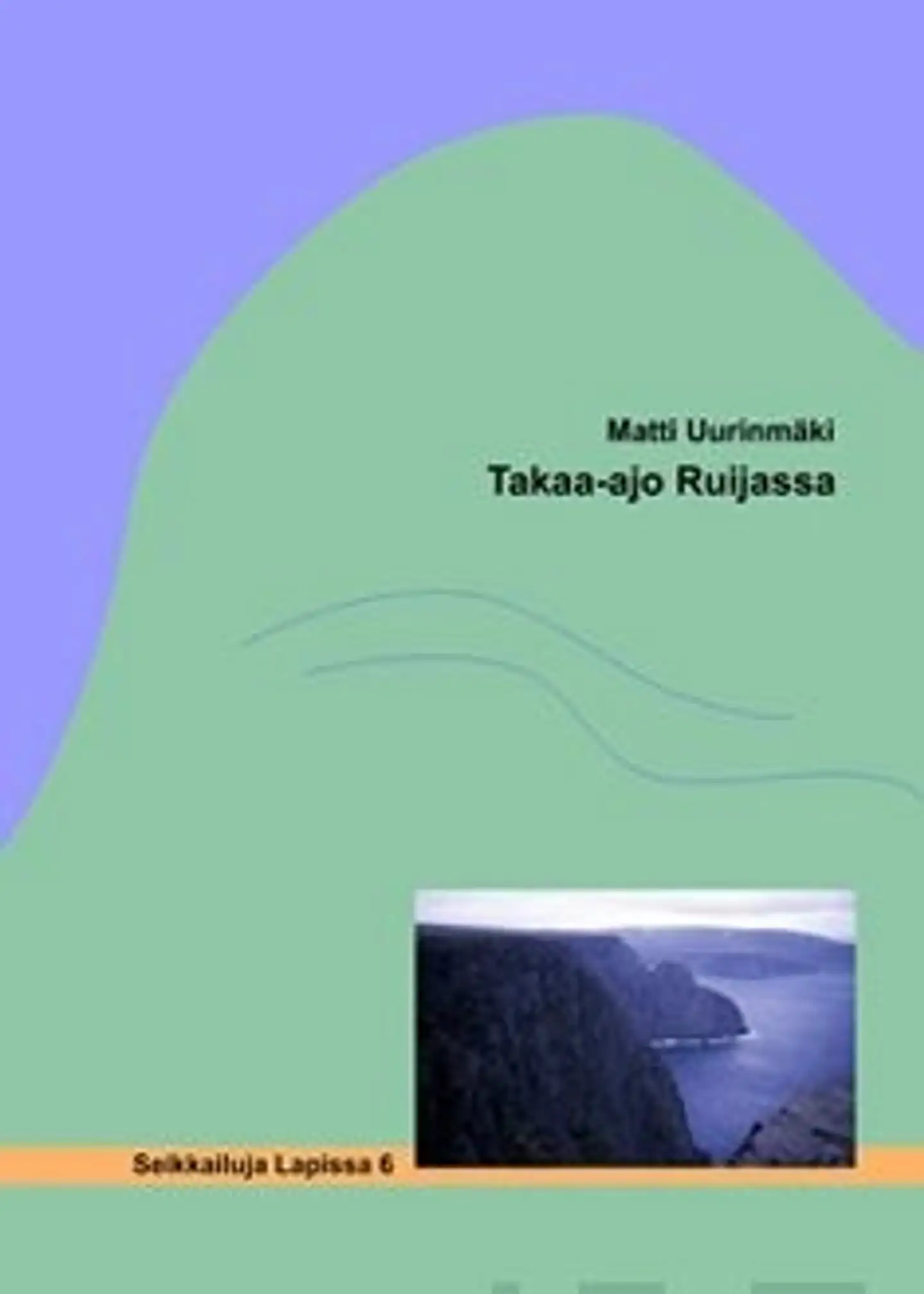 Uurinmäki, Takaa-ajo Ruijassa