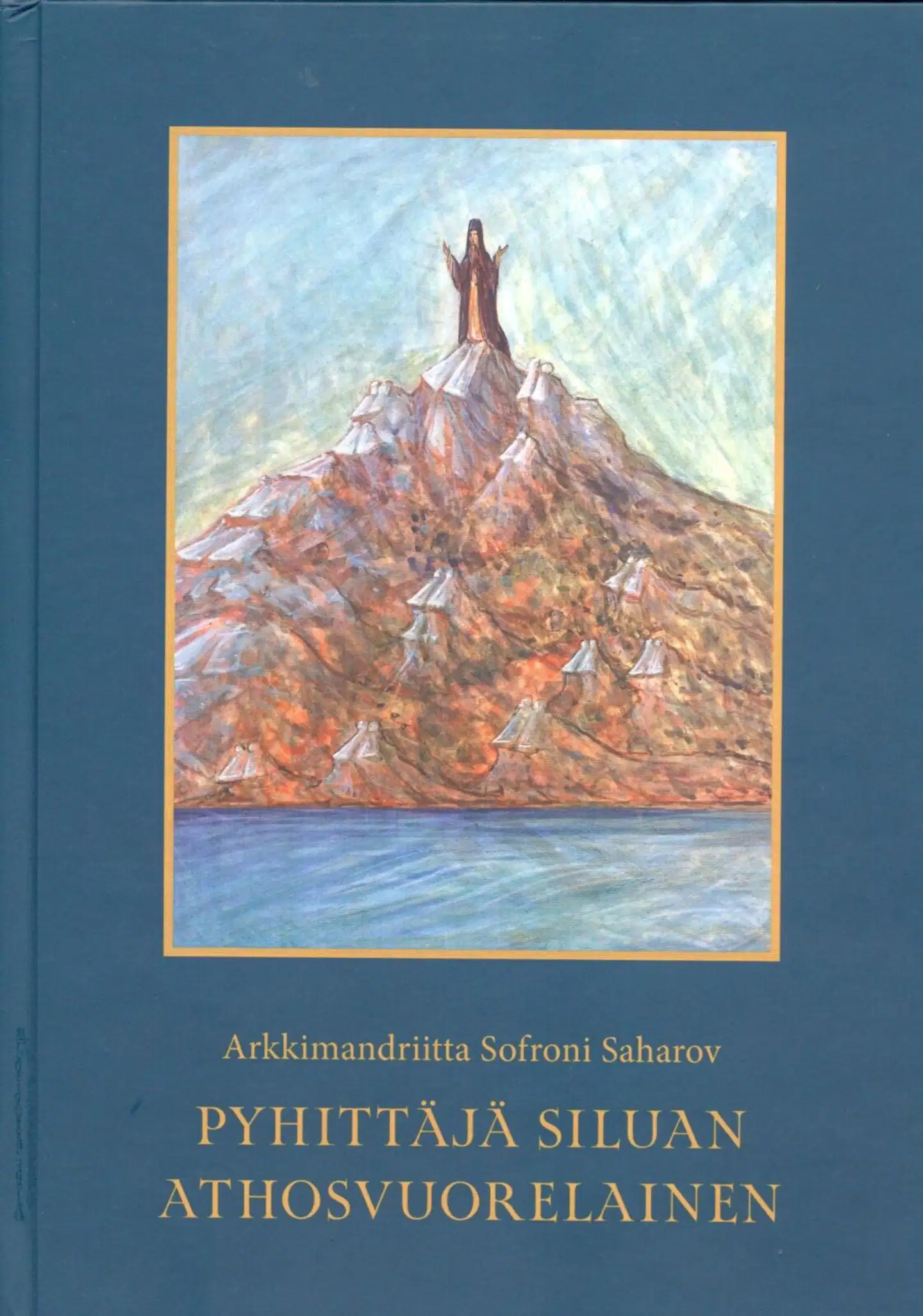 Arkkimandriitta Saharov Sofroni, Pyhittäjä Siluan Athosvuorelainen