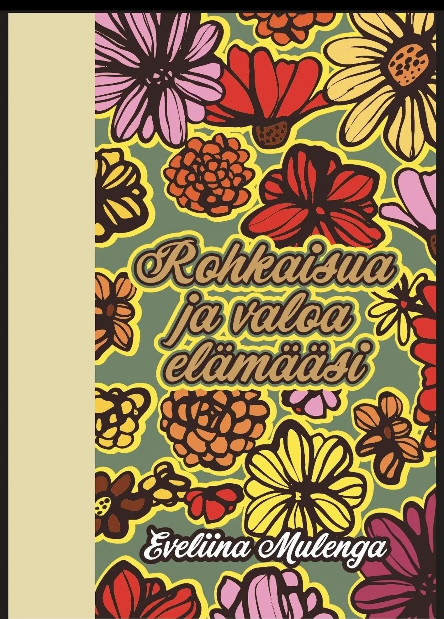 Mulenga, Rohkaisua ja valoa elämääsi