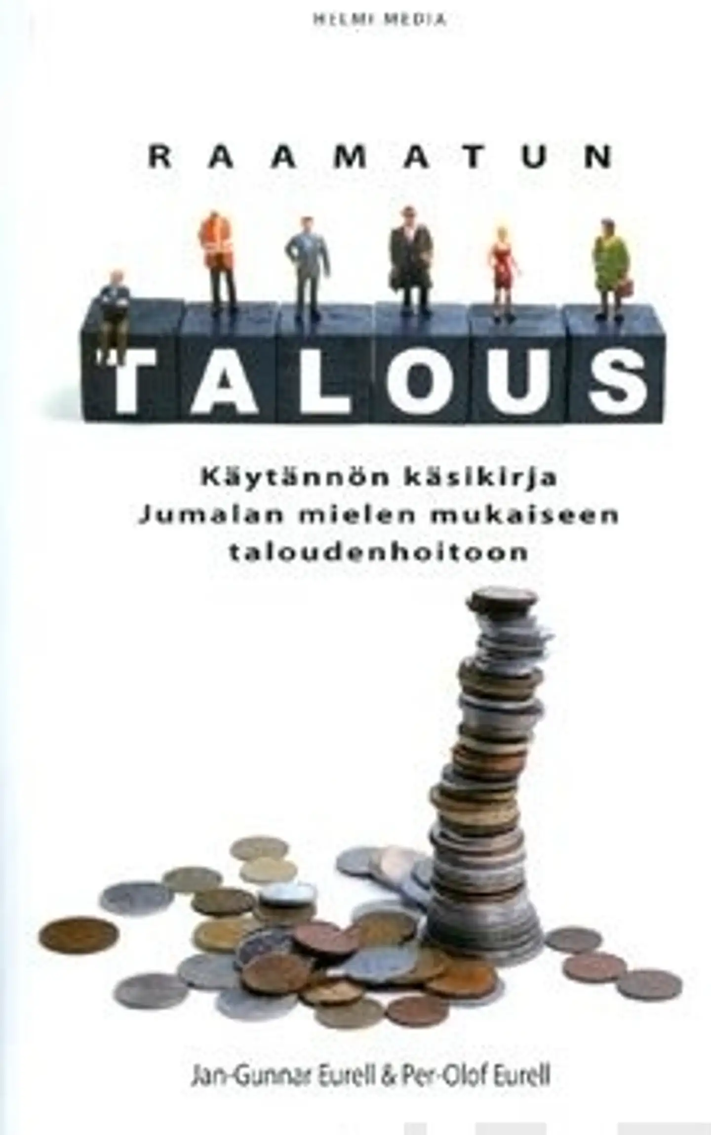 Eurell, Raamatun talous - käsikirja Jumalan mielen mukaiseen taloudenhoitoon
