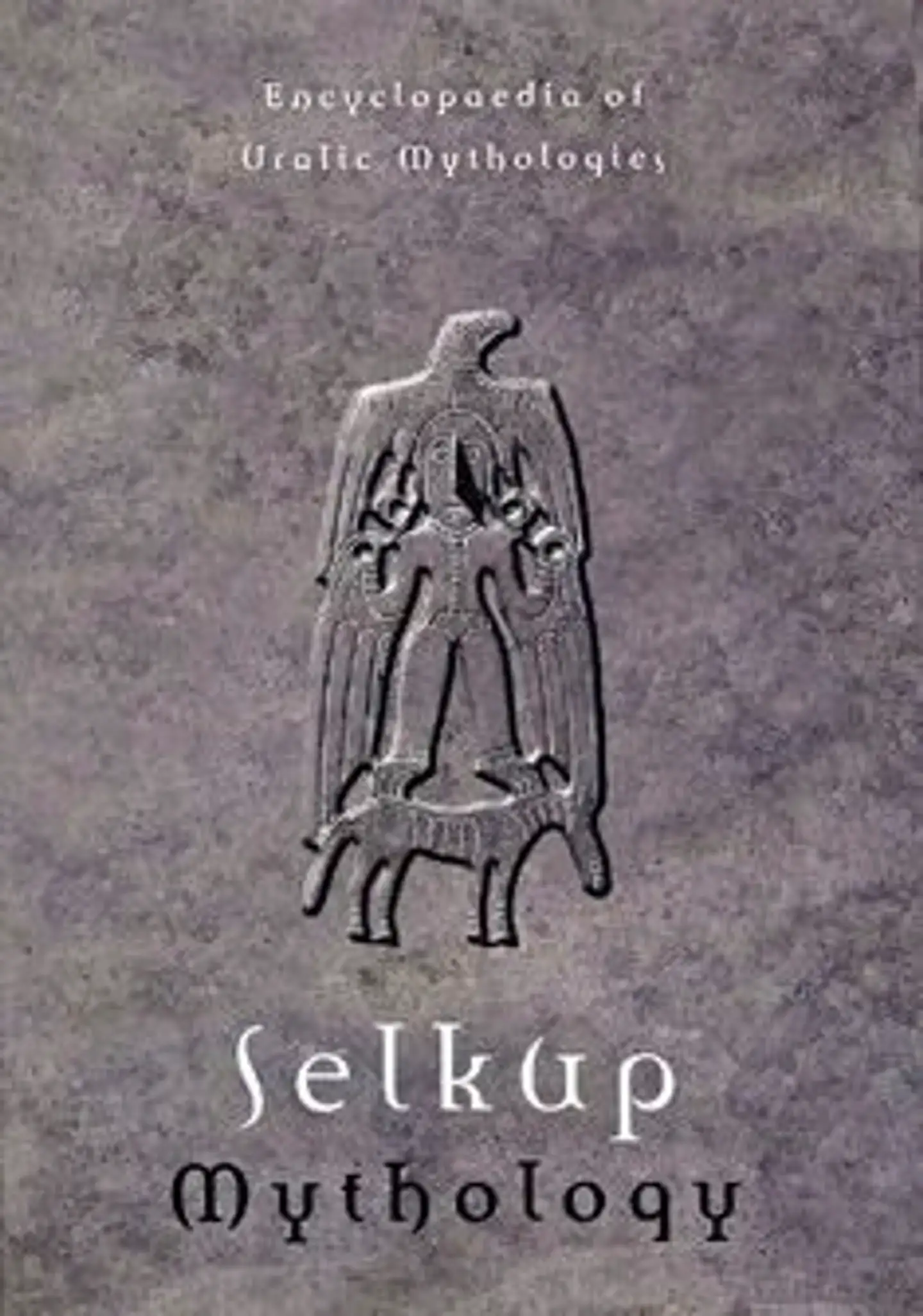 Napolskikh, Selkup Mythology - Encyclopaedia of Uralic Mythologies 4