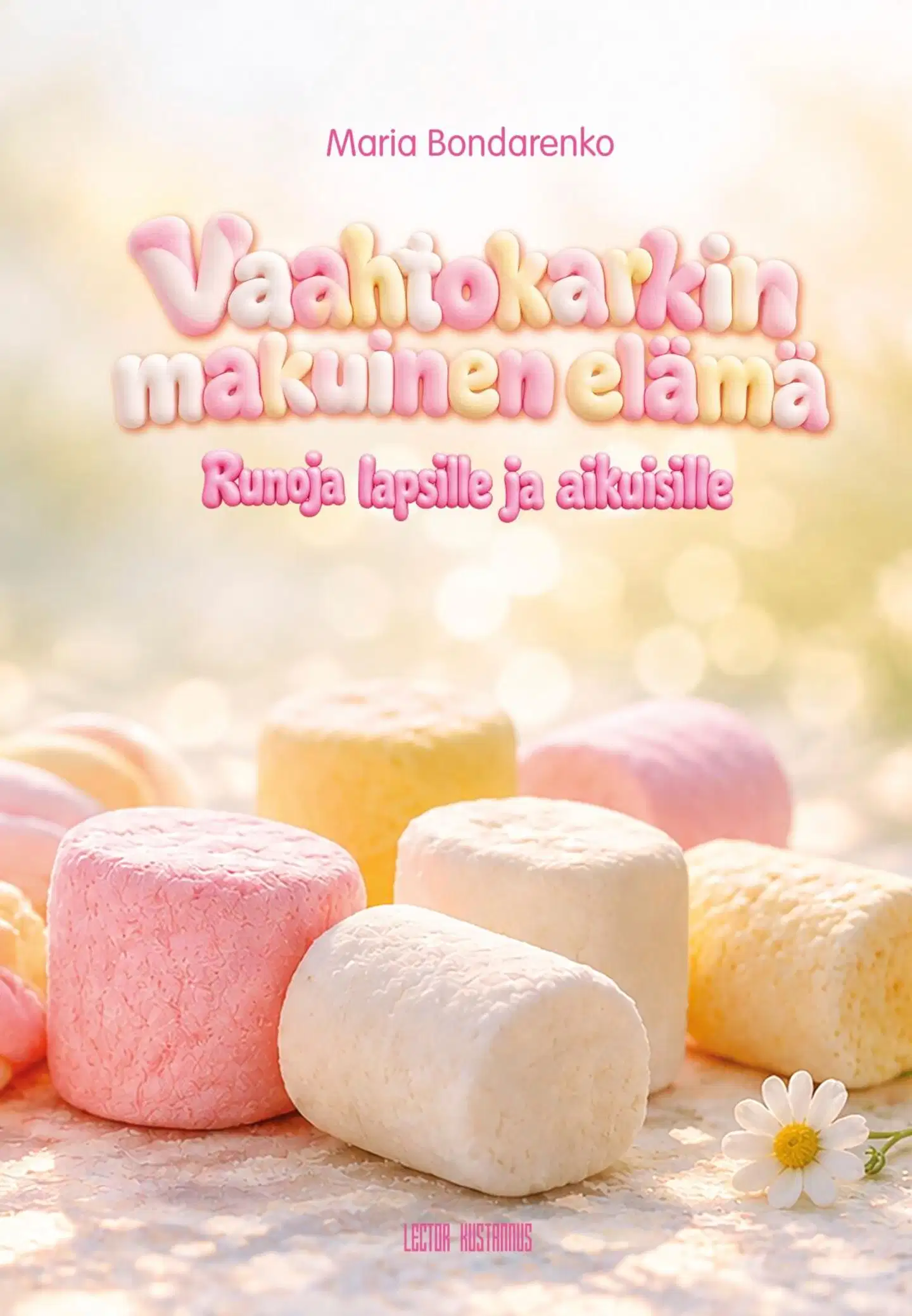 Bondarenko, Vaahtokarkin makuinen elämä - Runoja lapsille ja aikuisille