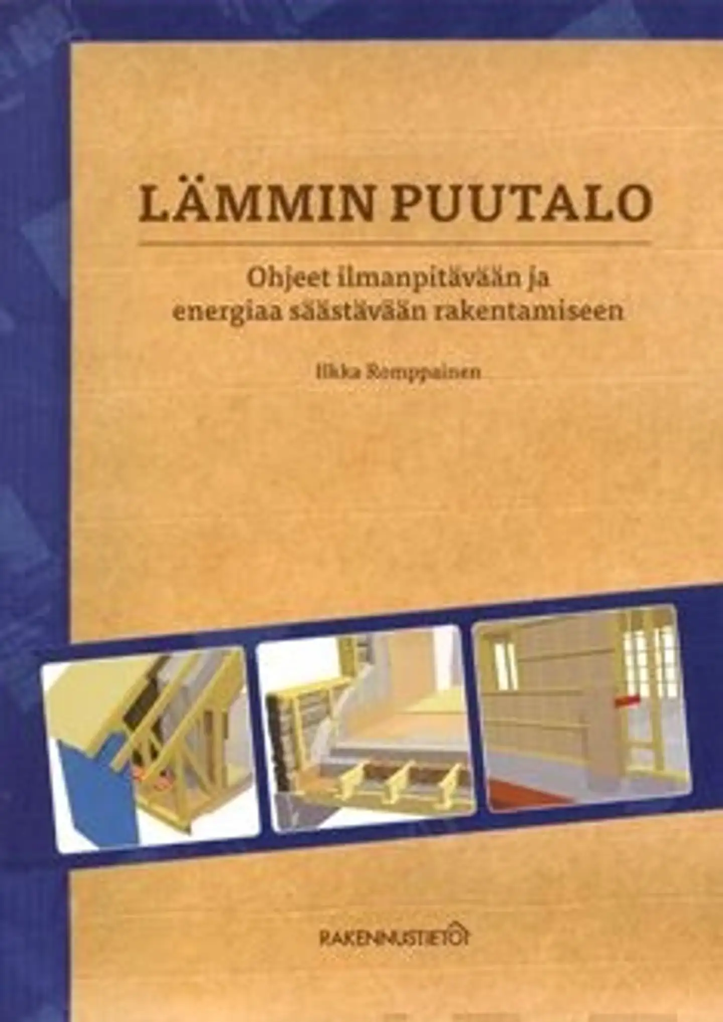 Romppainen, Lämmin puutalo - ohjeet ilmanpitävään ja energiaa säästävään rakentamiseen