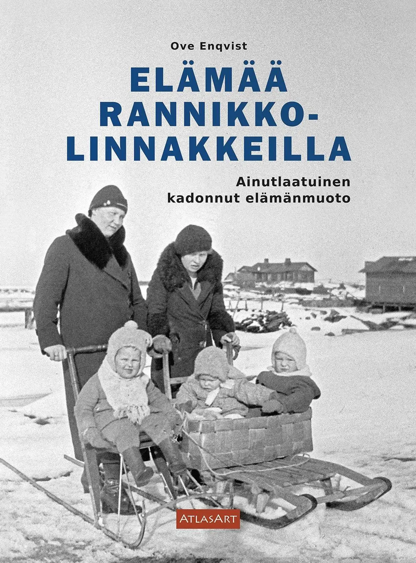 Enqvist, Elämää rannikkolinnakkeilla - Ainutlaatuinen kadonnut elämänmuoto