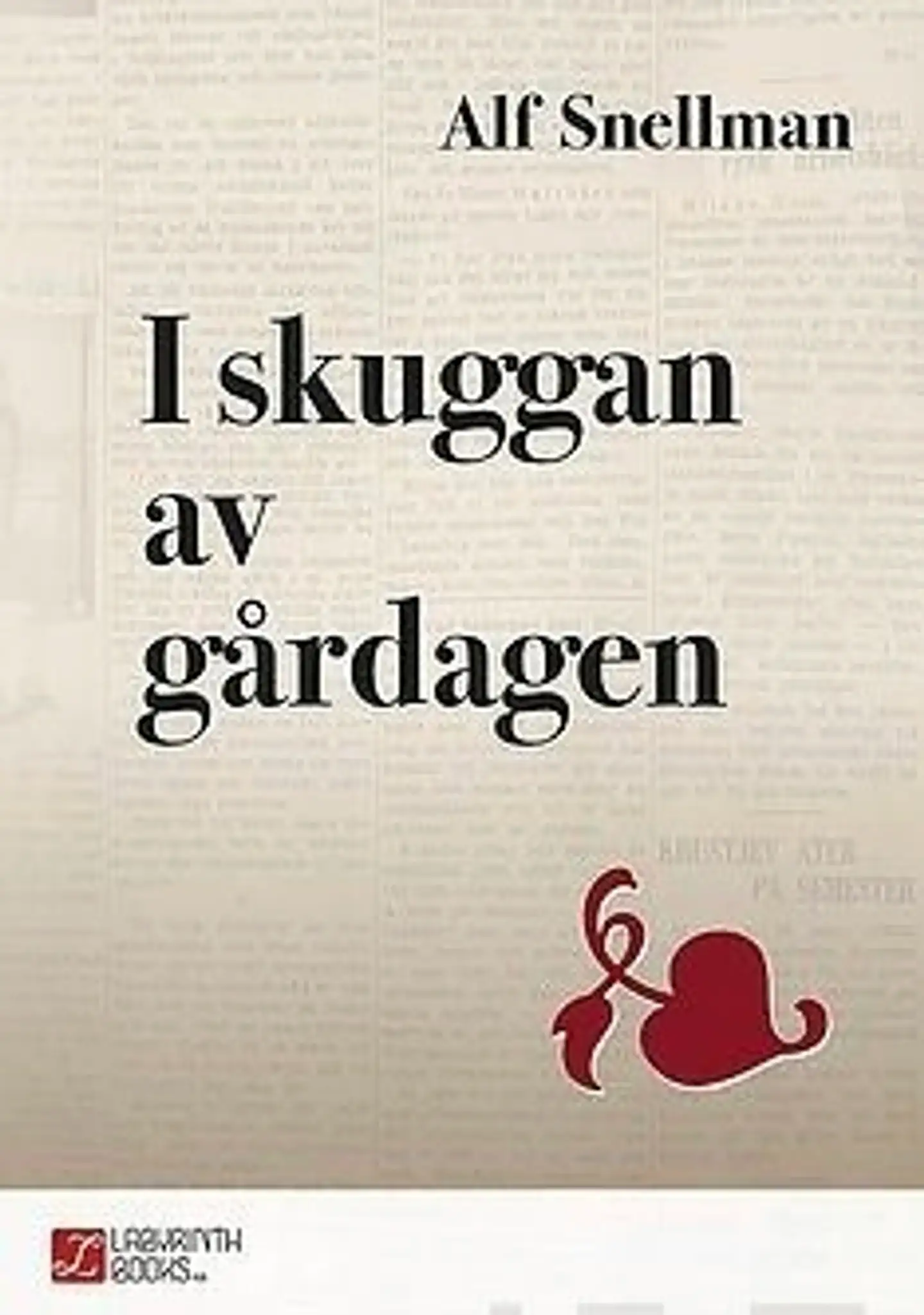 Snellman, I skuggan av gårdagen