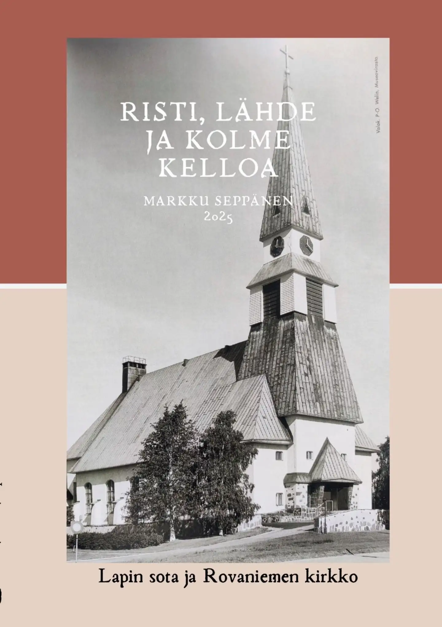 Seppänen, Risti, lähde ja kolme kelloa - Lapin sota ja Rovaniemen kirkko