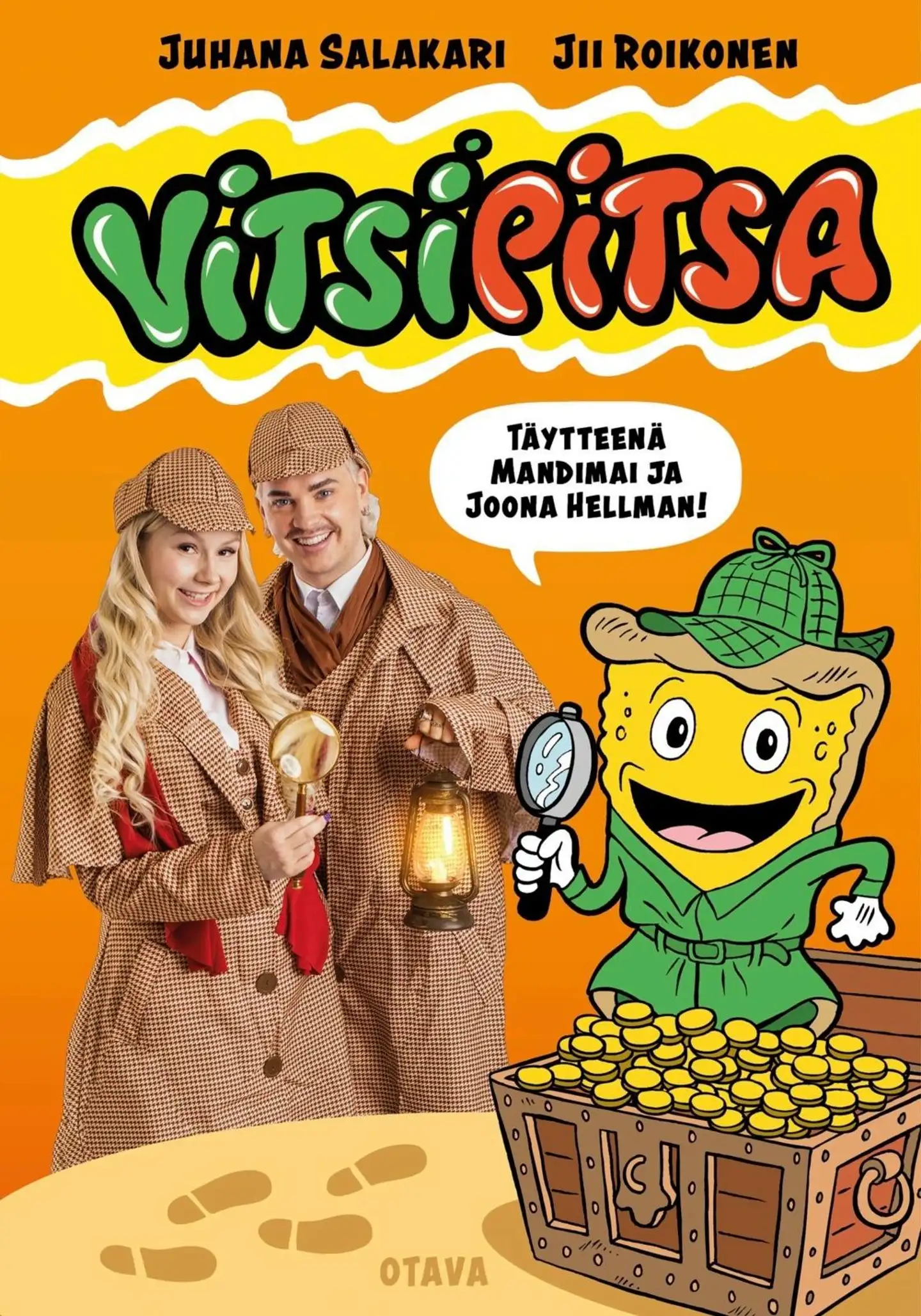 Salakari, Vitsipitsa – täytteenä Mandimai ja Joona Hellman