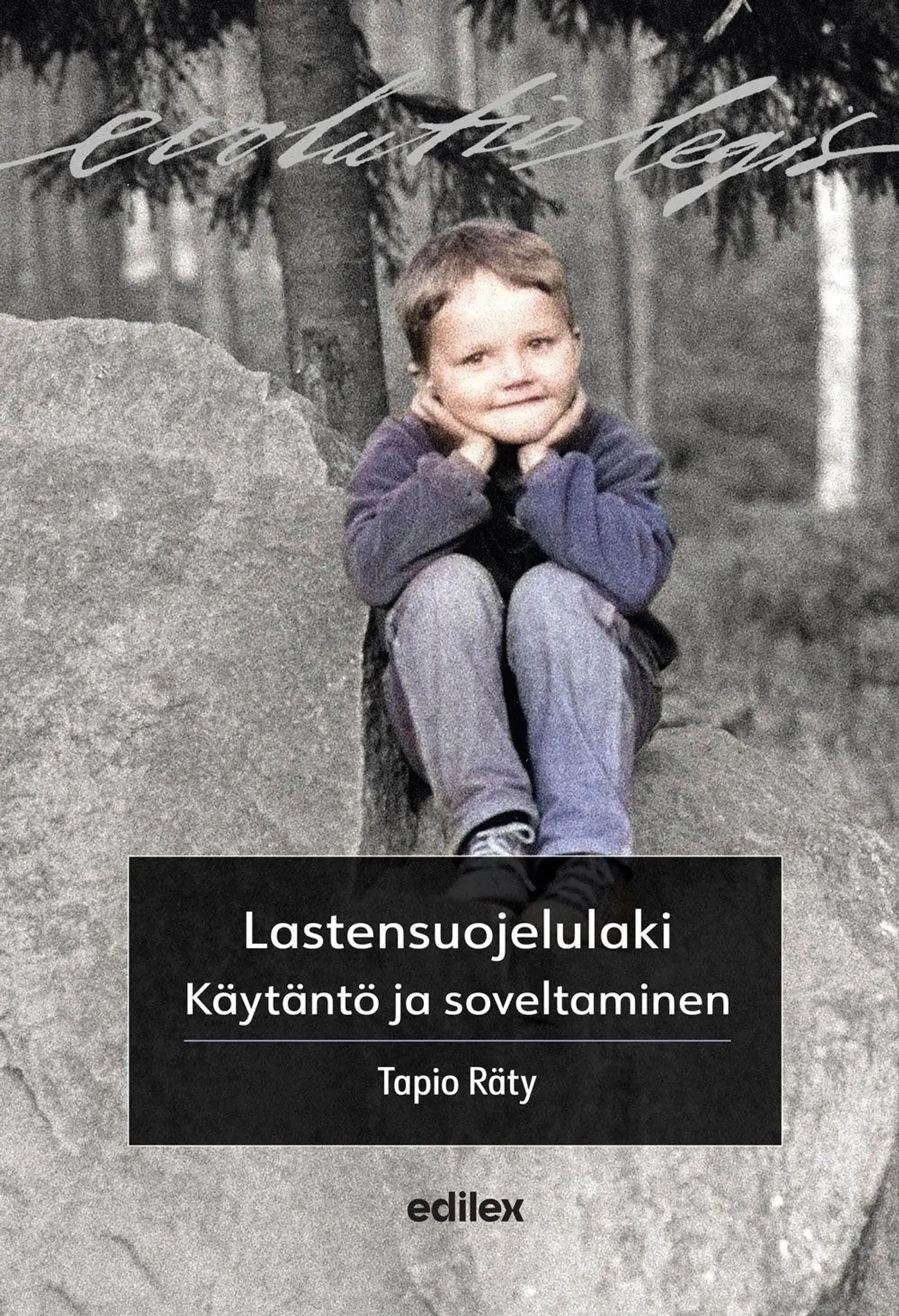 Räty, Lastensuojelulaki - Käytäntö ja soveltaminen
