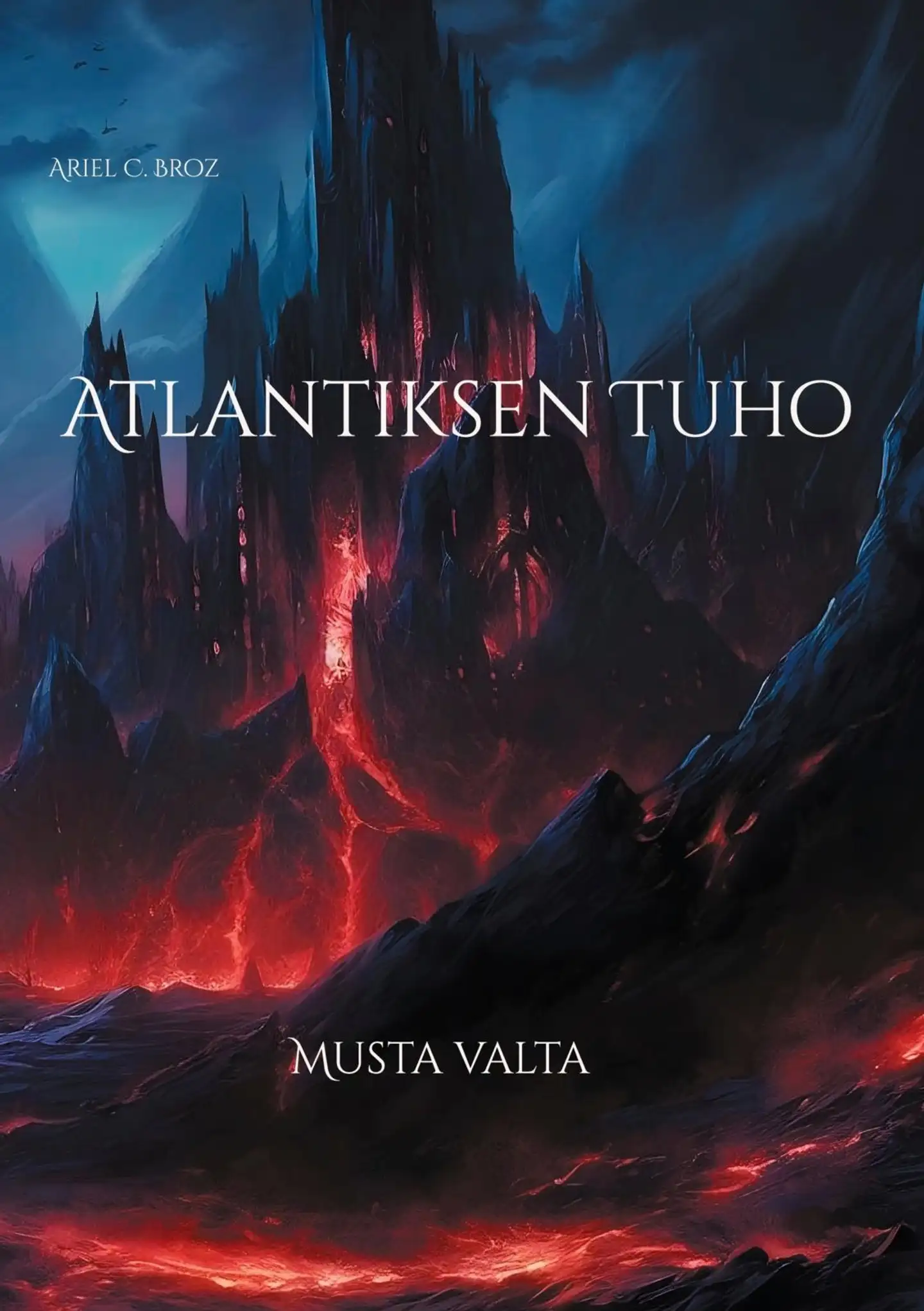 Broz, Atlantiksen Tuho - Musta valta