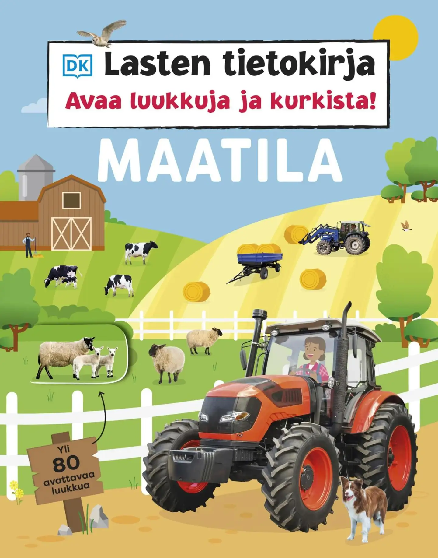 Lasten tietokirja - Maatila - Avaa luukkuja ja kurkista!