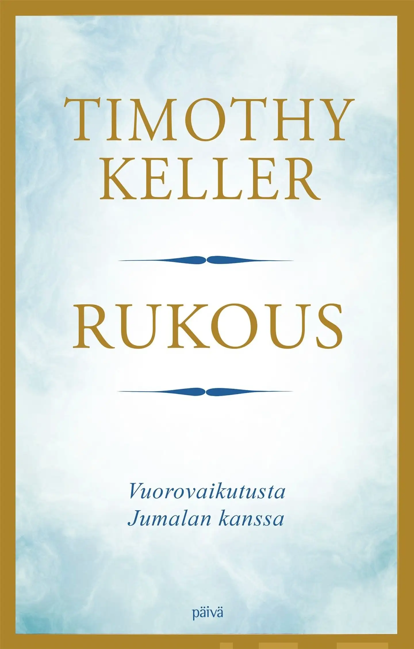 Keller, Rukous