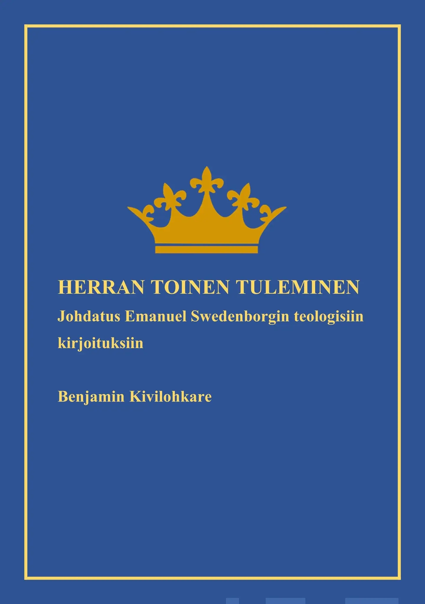 Kivilohkare, Herran Toinen Tuleminen - Johdatus Emanuel Swedenborgin teologisiin kirjoituksiin