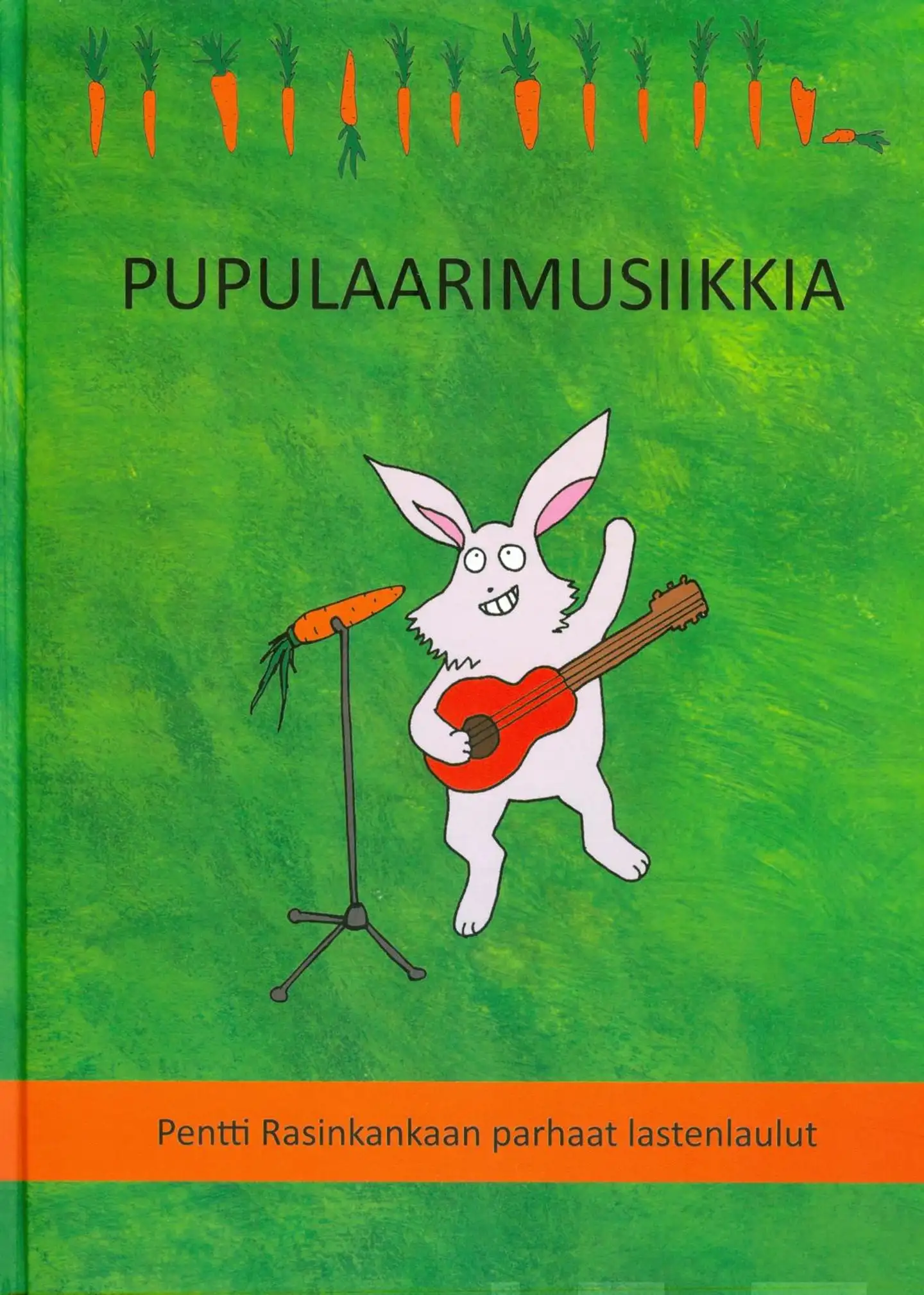 Pupulaarimusiikkia - Pentti Rasinkankaan parhaat lastenlaulut 1986-2011