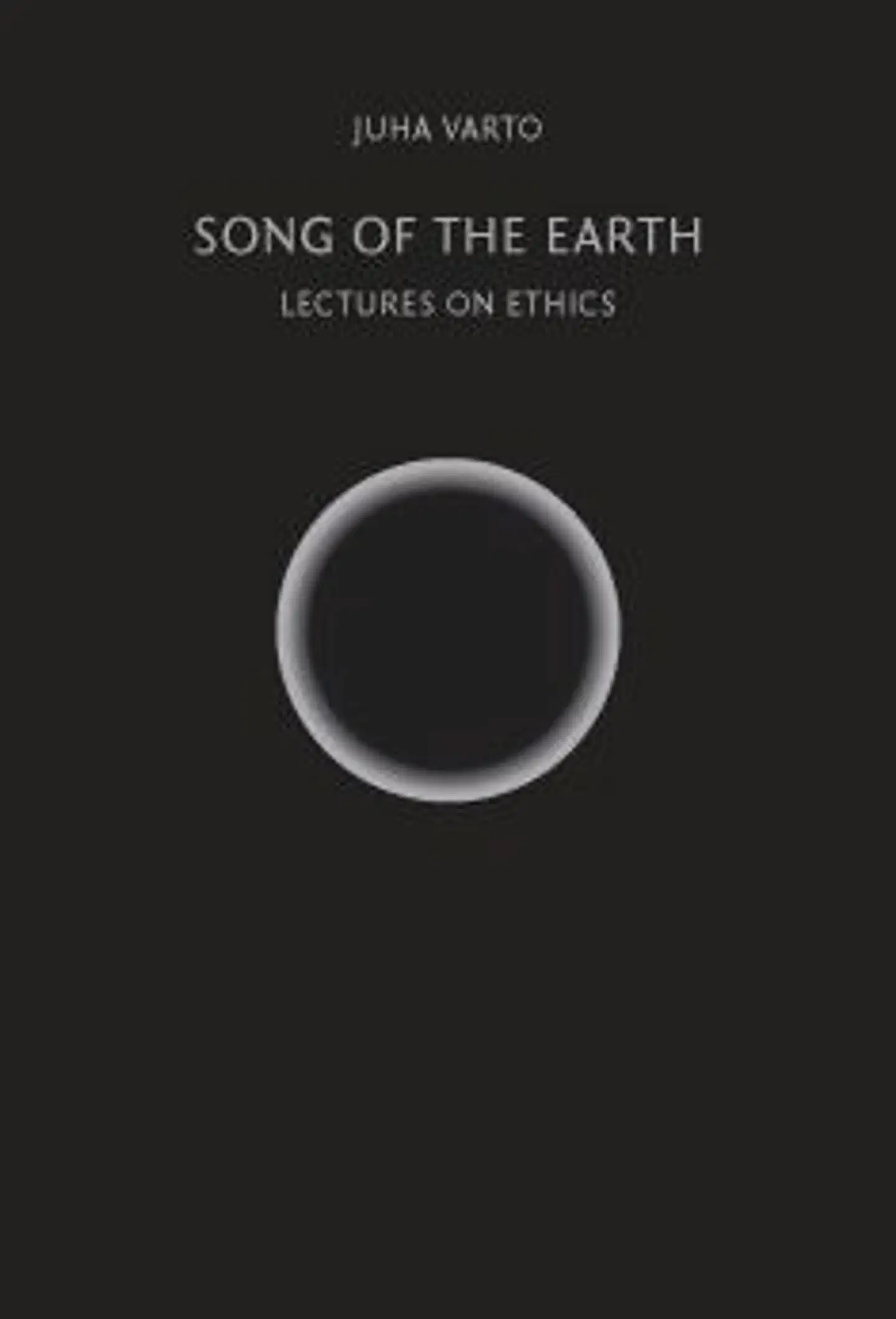Varto, Song of The Earth - Lectures on Ethics
