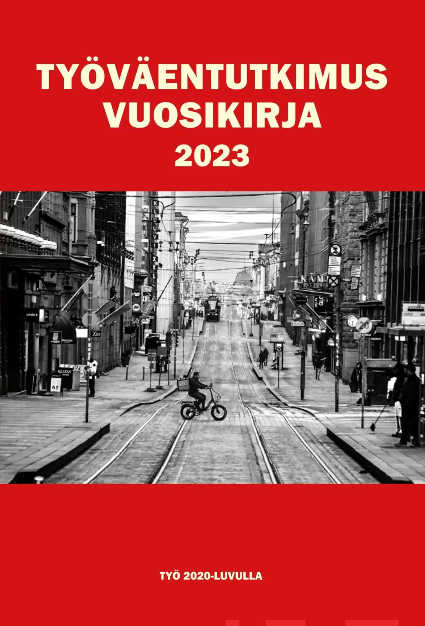 Työväentutkimus - Vuosikirja 2023 : Työ 2020-luvulla