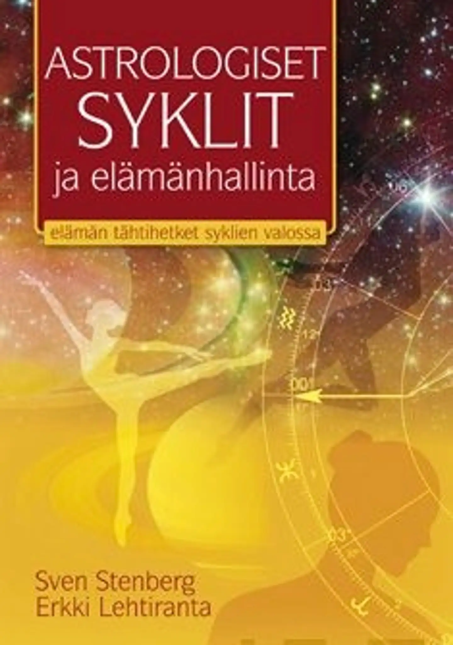 Stenberg, Astrologiset syklit ja elämänhallinta - elämän tähtihetket syklien valossa