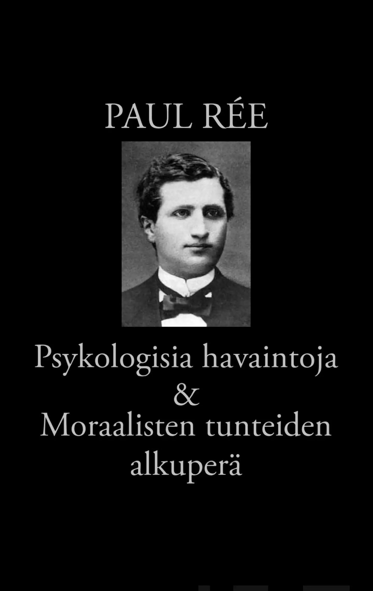 Rée, Psykologisia havaintoja & Moraalisten tunteiden alkuperä