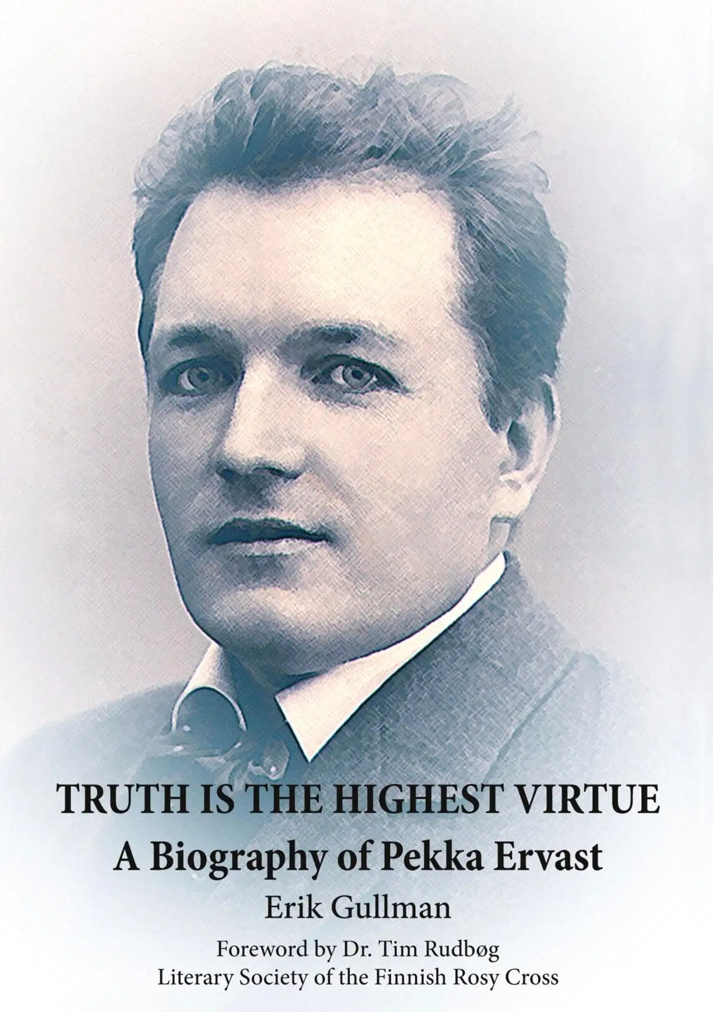 Gullman, Truth is the Highest Virtue - A Biography of Pekka Ervast